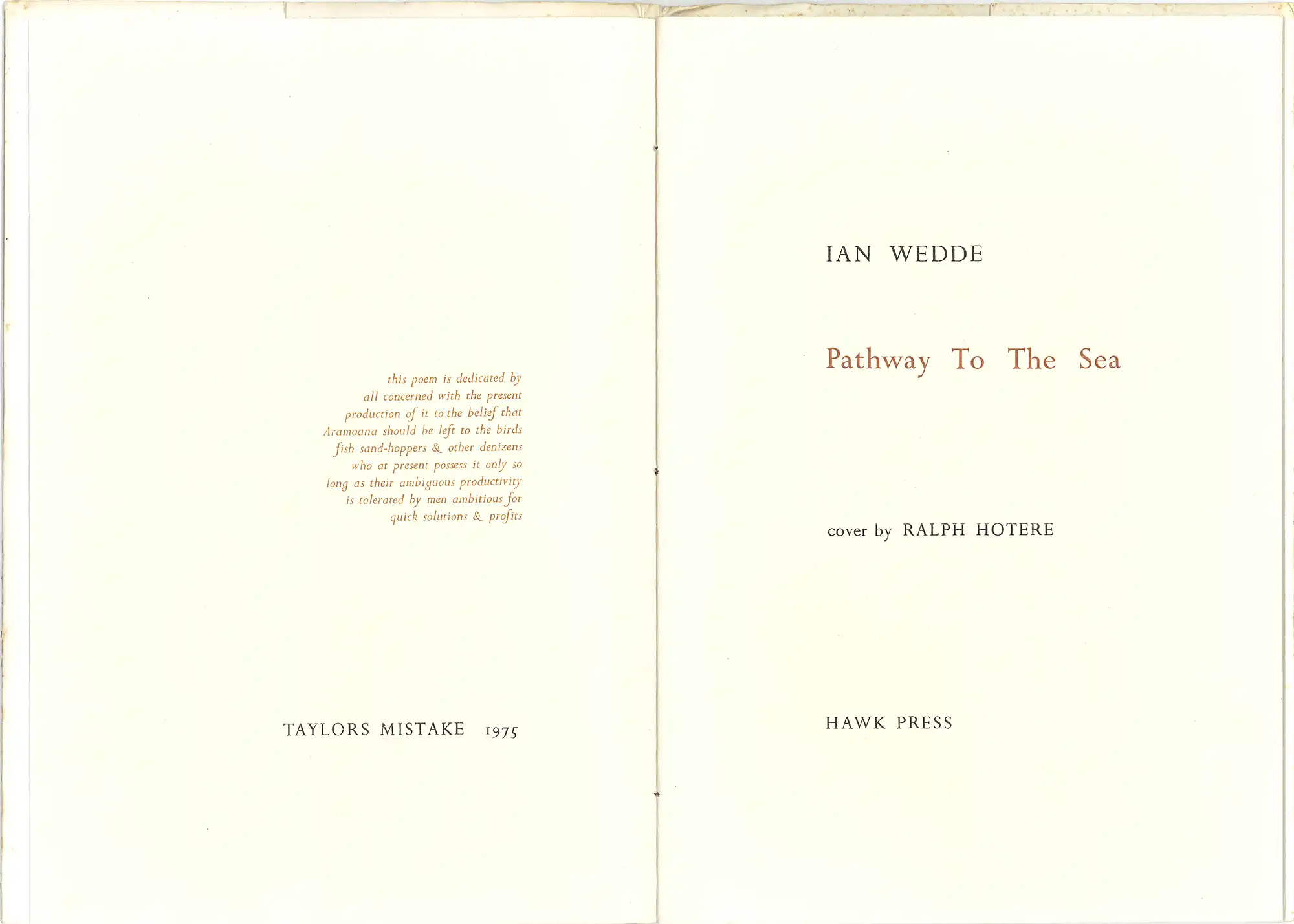 Ian Wedde, Pathway to the sea. Christchurch: Hawk Press, 1975. SPHR 821 WED