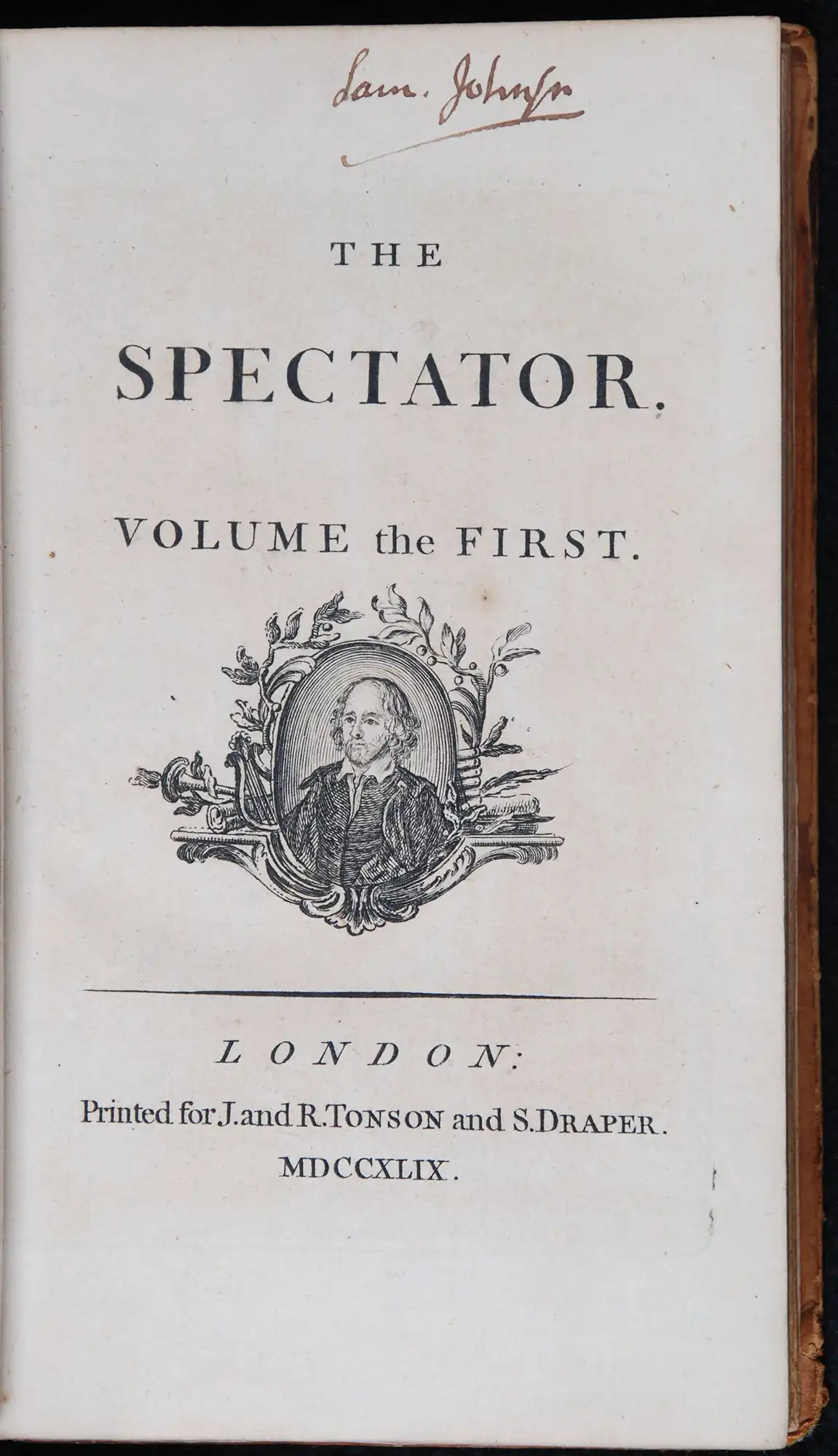 Joseph Addison and Richard Steele (editors). The spectator. London: Printed for J. and R. Tonson and S. Draper, 1749. Eight volumes; Vol. 1 displayed.