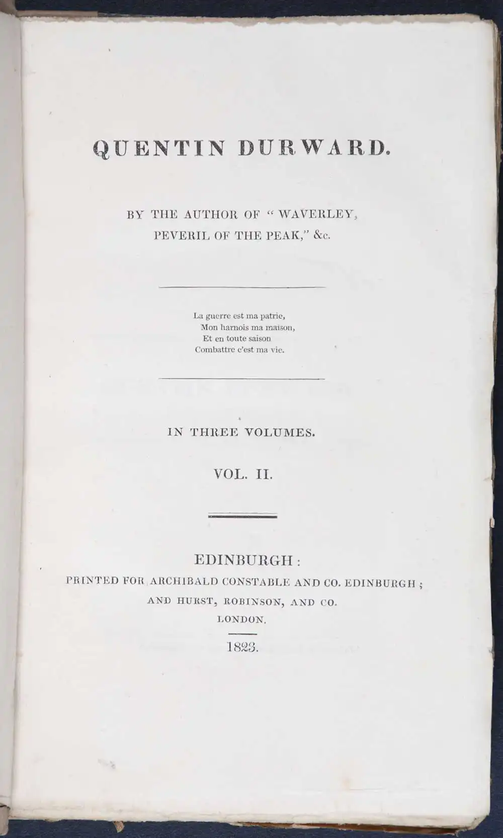 [Sir Walter Scott]. <em>Quentin Durward.</em> [1st edition]. Edinburgh: Printed for Archibald Constable and Co., Edinburgh; and Hurst, Robinson and Co., London, 1823. Three volumes; Vol. 2 displayed.