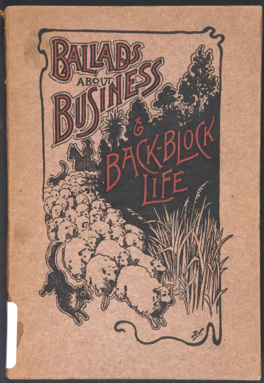 Hamilton Thompson. <em>Ballads about business & back-block life.</em> Dunedin: Otago Daily Times & Witness Newspapers Company Ltd., 1909.