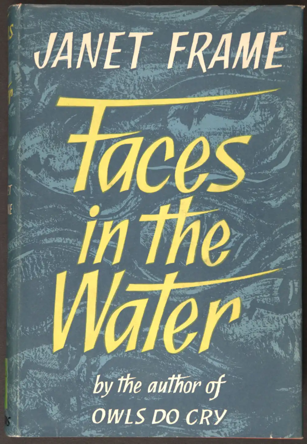 Janet Frame. <em>Faces in the water.</em> Christchurch: Pegasus Press, 1961.