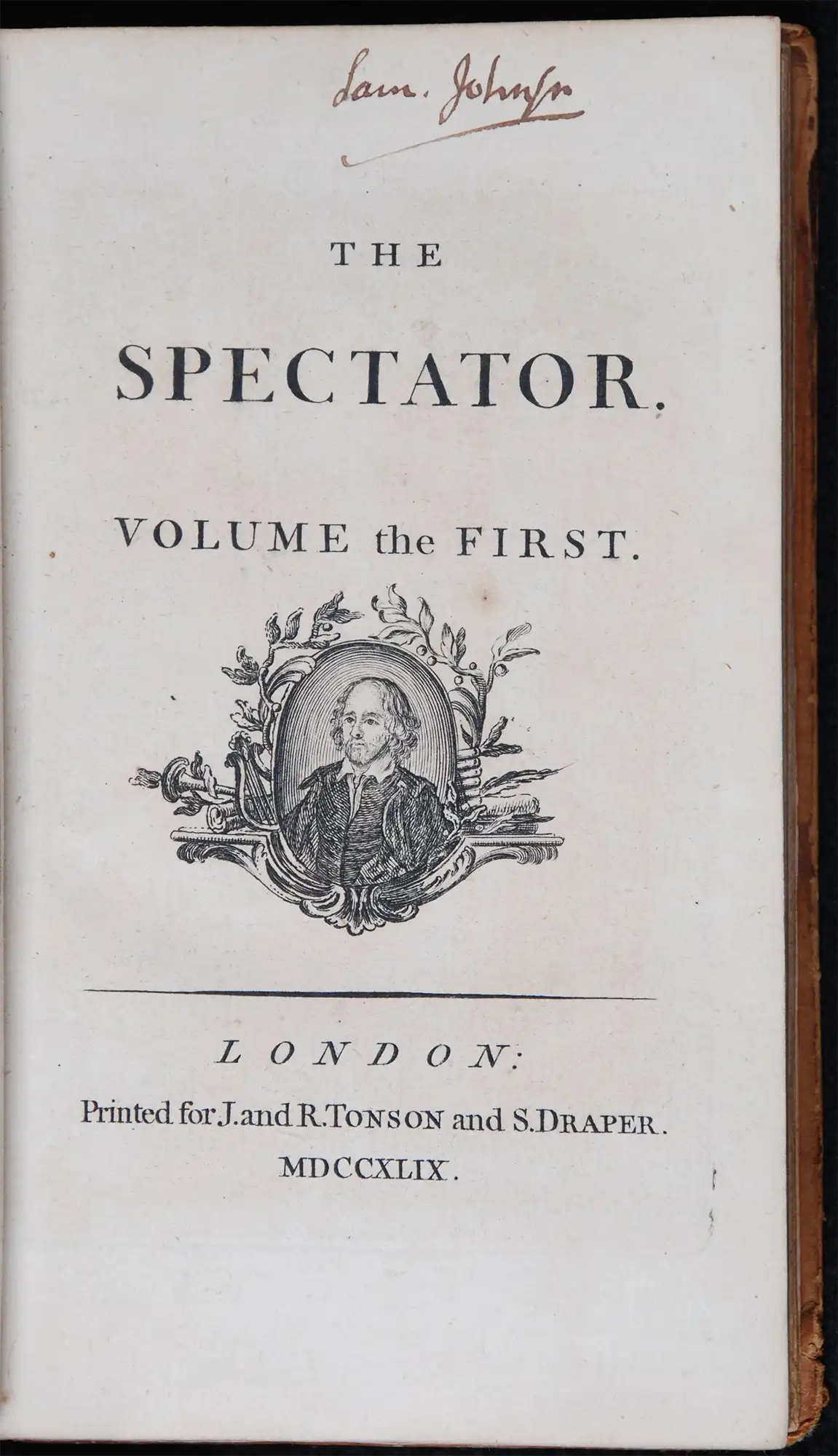 Joseph Addison and Richard Steele (editors). The spectator. London: Printed for J. and R. Tonson and S. Draper, 1749. Eight volumes; Vol. 1 displayed.