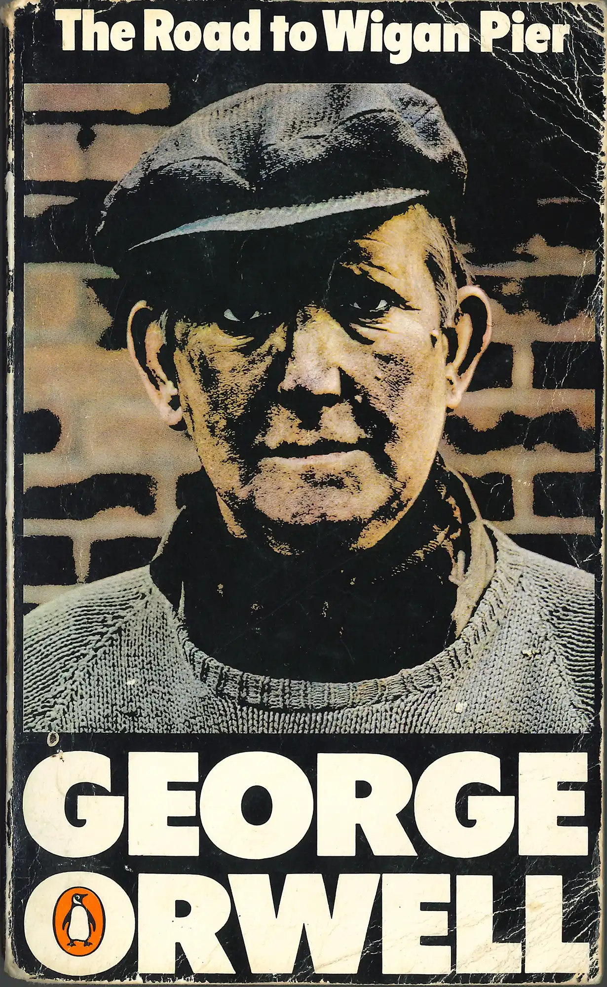 George Orwell , The road to Wigan Pier. London: Penguin, 1974. Private Collection
