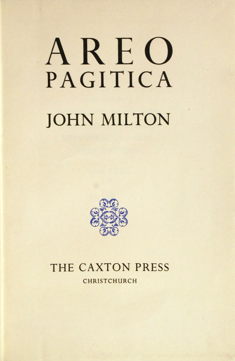 John Milton. Areopagitica. <i>Christchurch: The Caxton Press, 1941.</i>