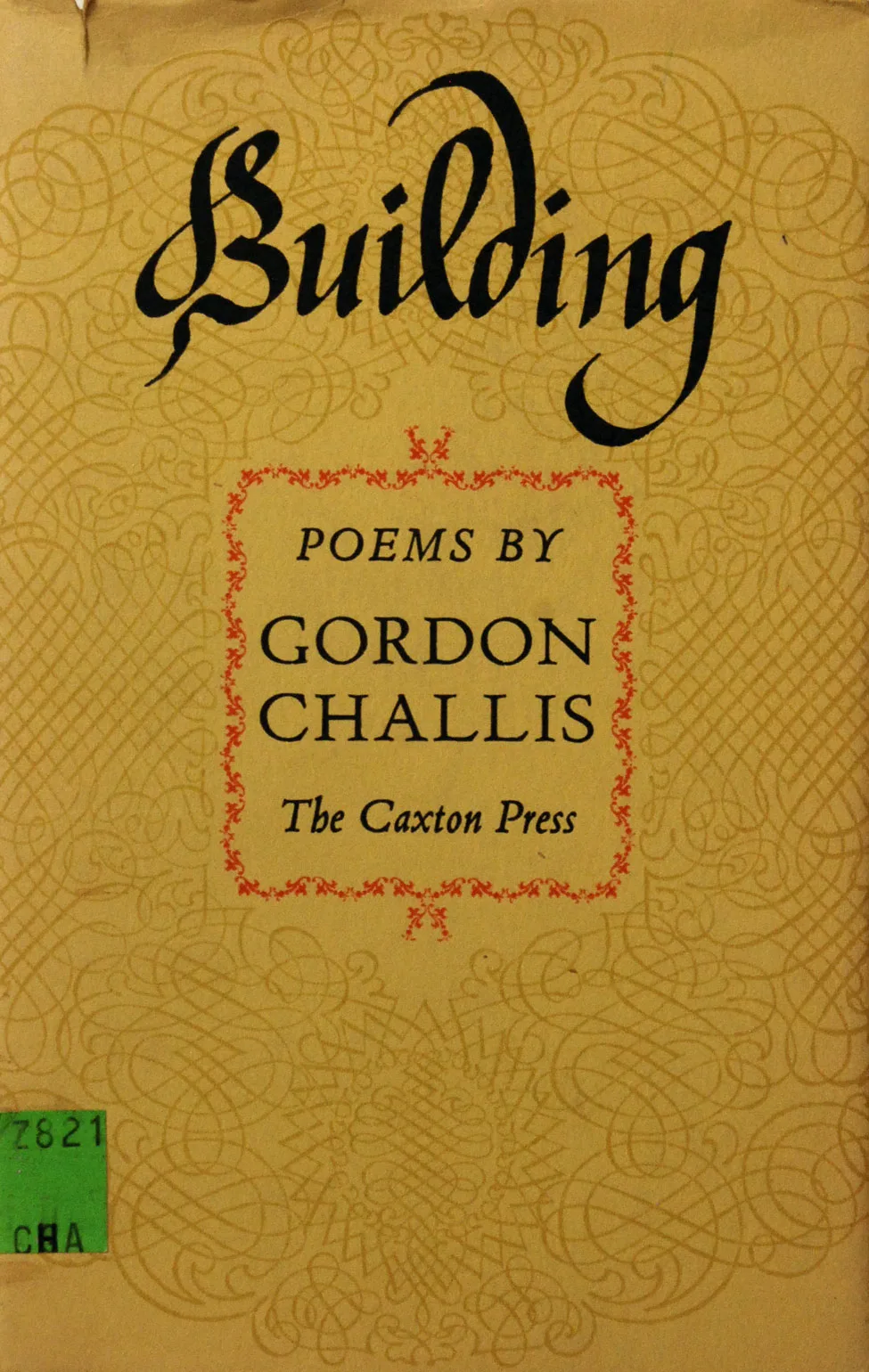 Gordon Challis. Building… <i>Christchurch: The Caxton Press, 1963.</i>