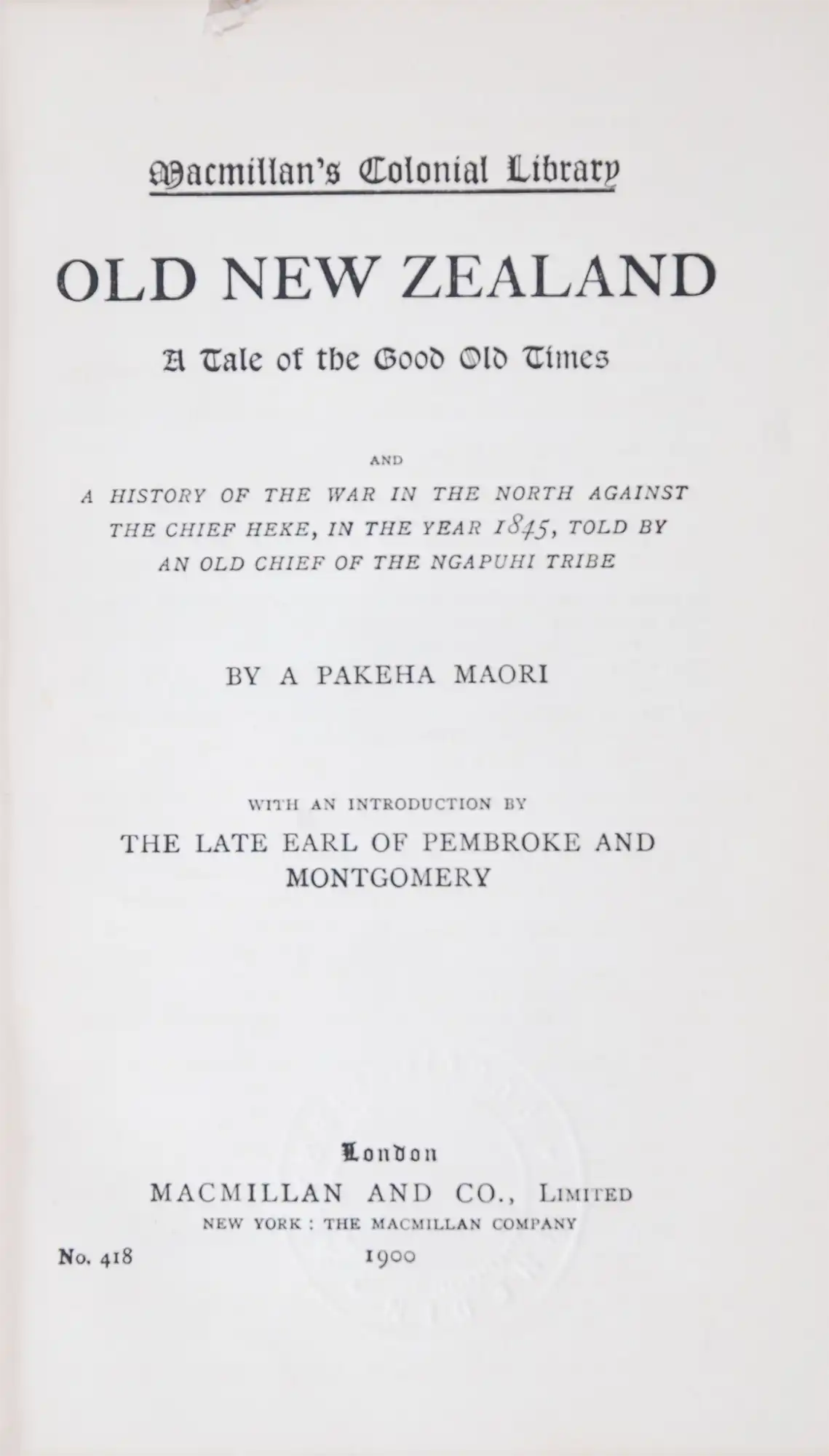 F. E. Maning. Old New Zealand: A tale of the good old times and a history of the war in the North against the chief Heke, in the year 1845, told by an old chief of the Ngapuhi tribe.  London: Macmillan and Co. Limited, 1900.
