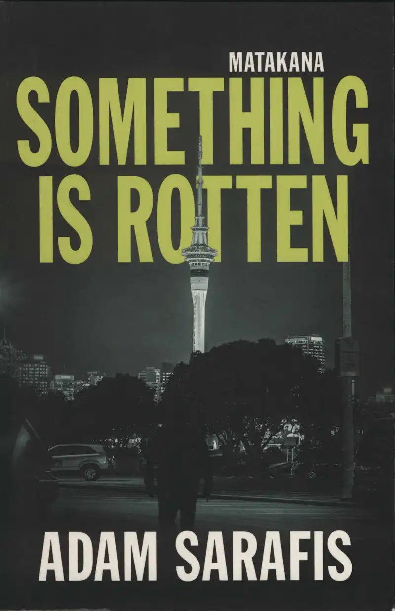Sarafis, A. Something is Rotten. Melbourne: Echo, 2015