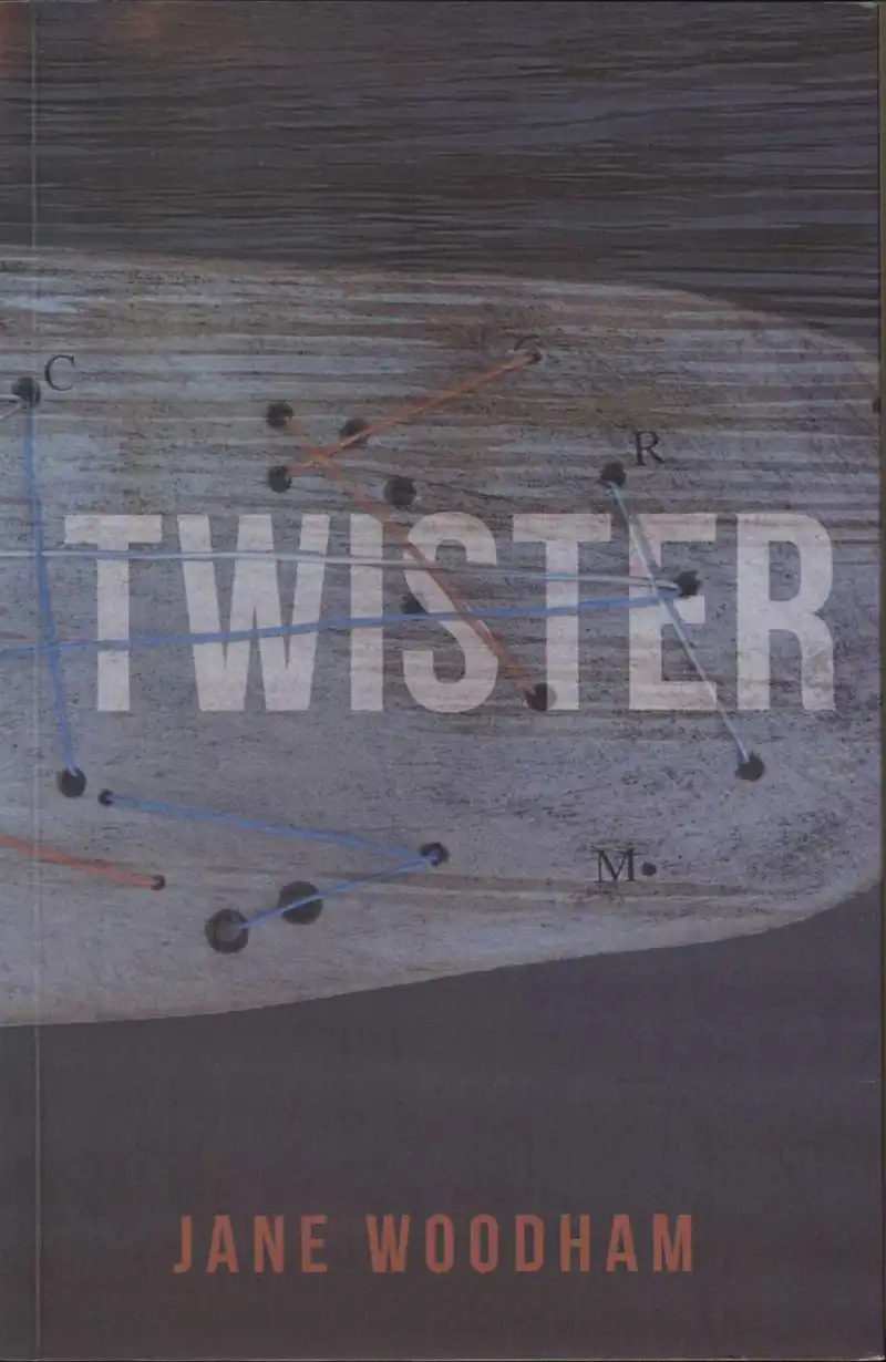 Woodham, J. Twister. Wellington: Submarine, 2015