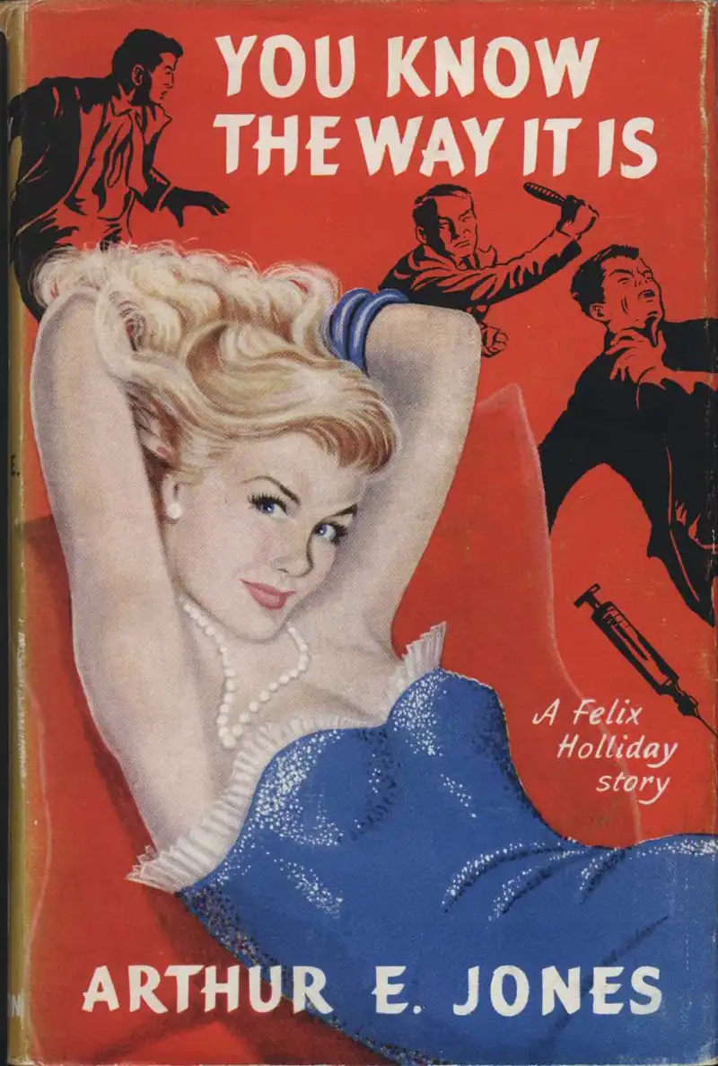 Jones, A. E. You Know the Way it is. London: Hutchinson, 1956