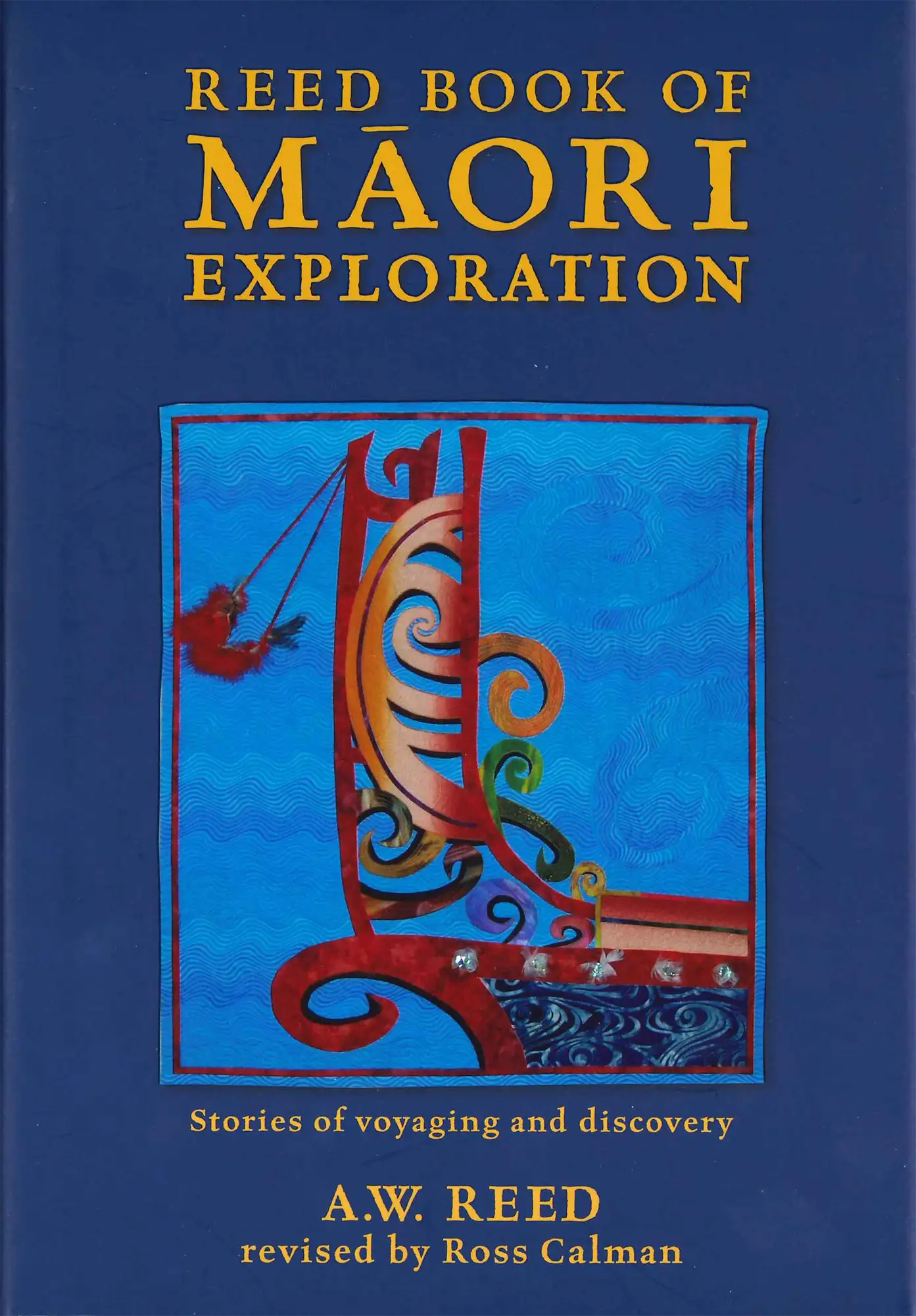 A.W. Reed. Reed Book of Māori Exploration: Stories of Voyage and Discovery. Revised by Ross Calman. Auckland: Reed, 2006