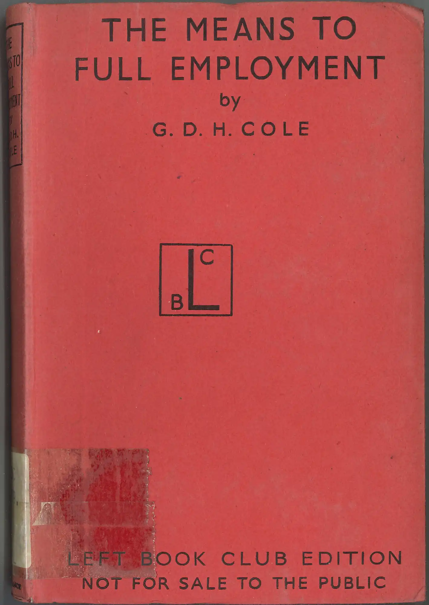 G. D. H. Cole, The means to full employment. (1943). LBC 339.5 COL