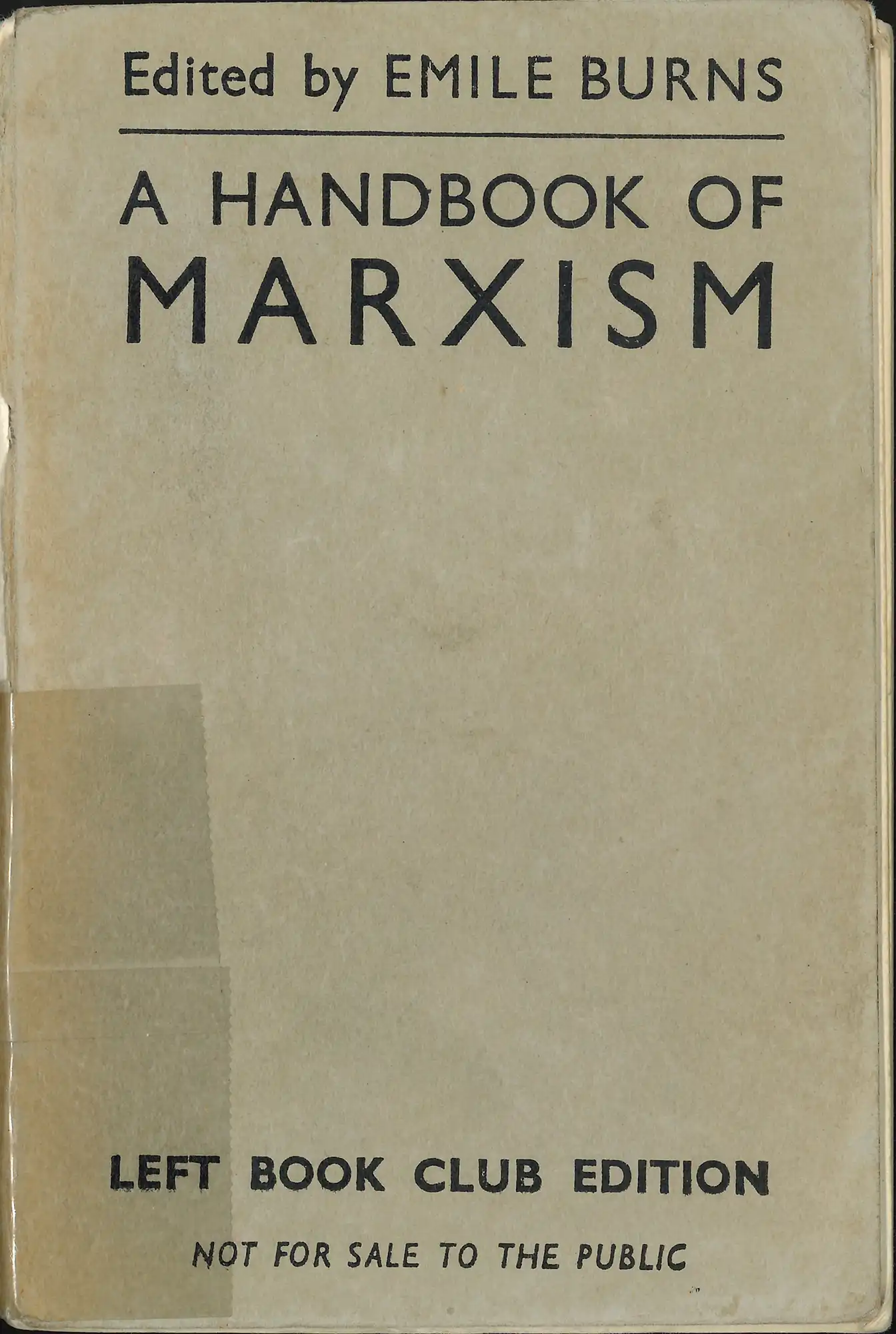 Emile Burns (Editor), A handbook of Marxism. (1936) LBC 335.4 BUR