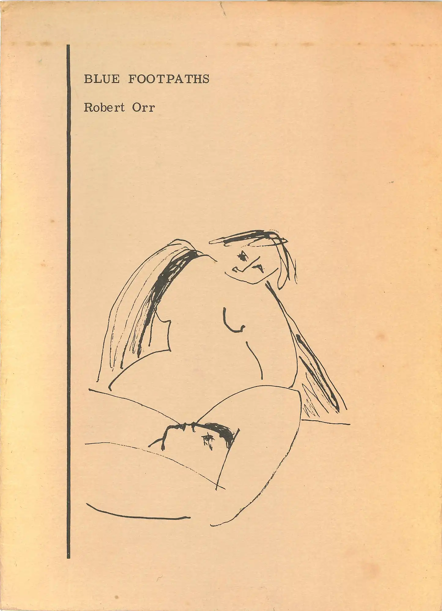 Robert Orr, Blue footpaths. London: The Amphedesma Press, 1971. SPRH 821 ORR 
