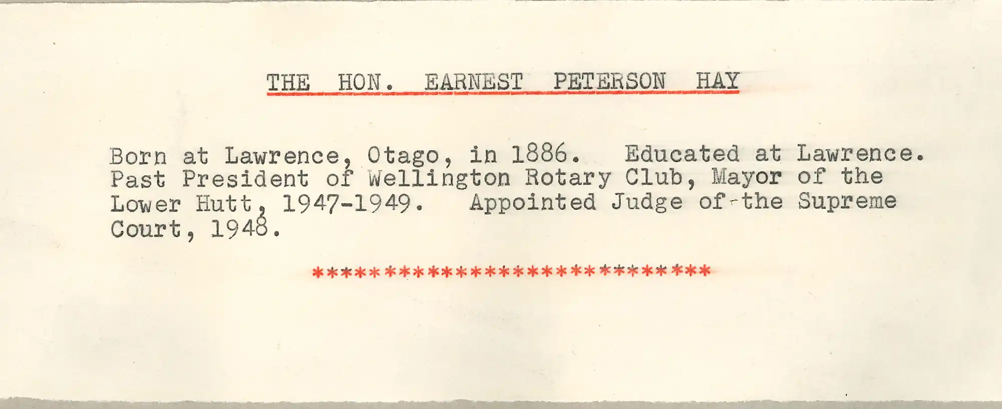 The Honourable Mr Justice Ernst Peterson Hay (1886-1955). Brief typed biography.