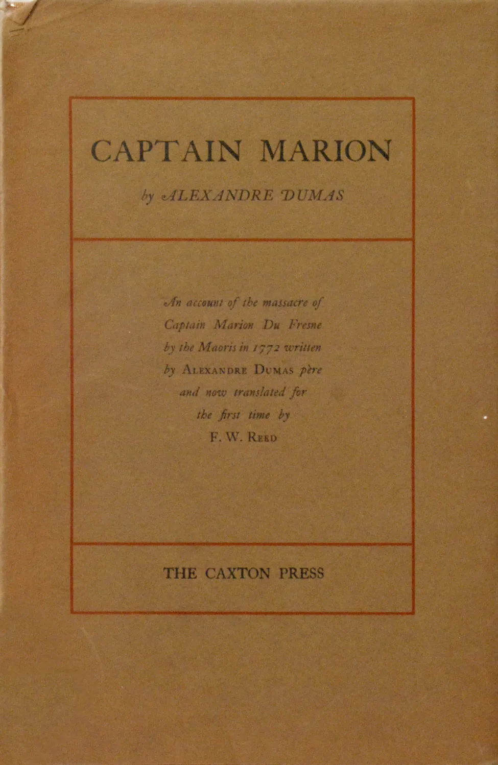 F. W. Reed (trans.). Captain Marion by Alexandre Dumas. <i>Christchurch: The Caxton Press, 1949.</i>