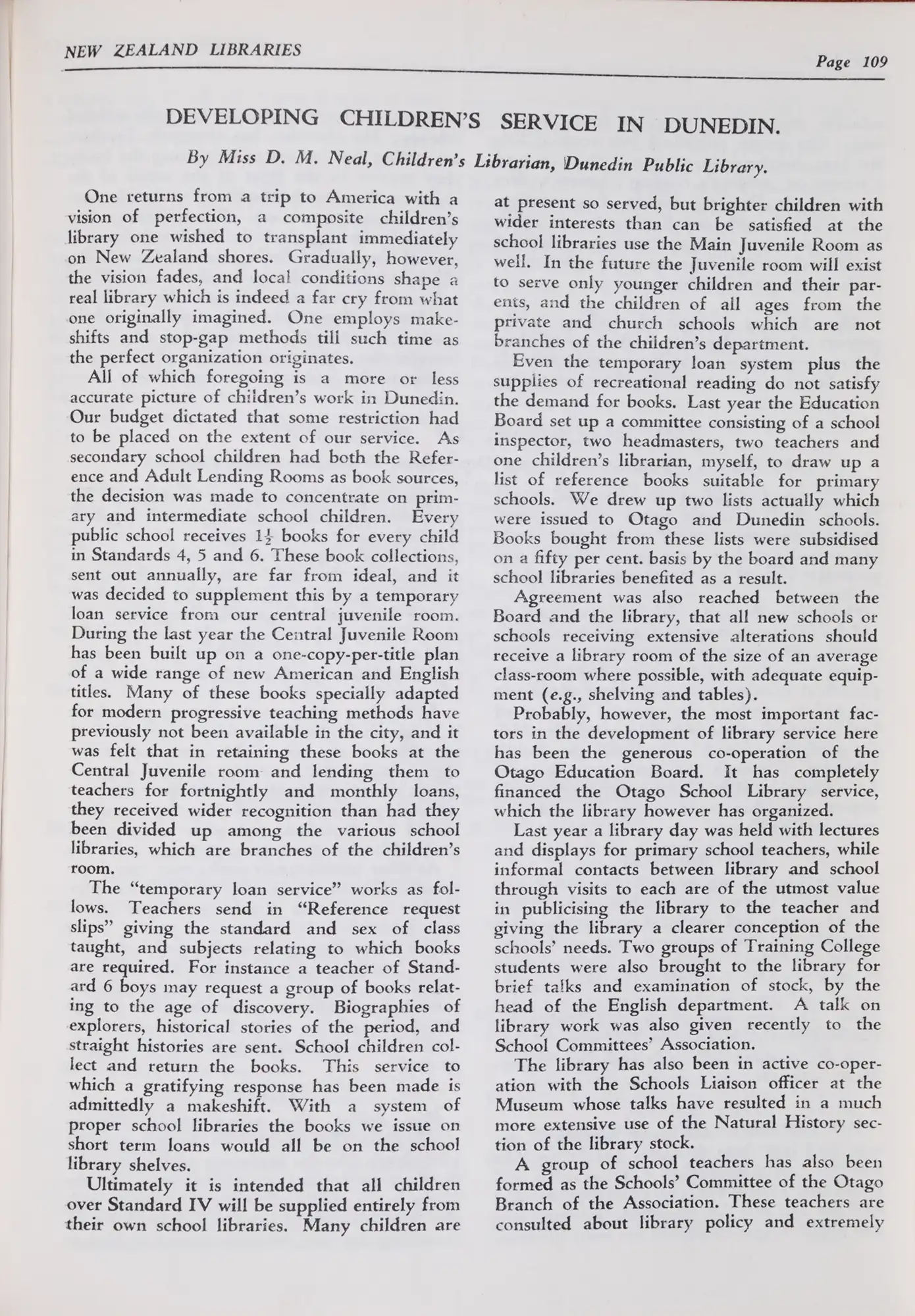 Dorothy Neal White. ‘Developing Children’s Services in Dunedin’,  in New Zealand Libraries, v.2 no.11, June 1939, p109