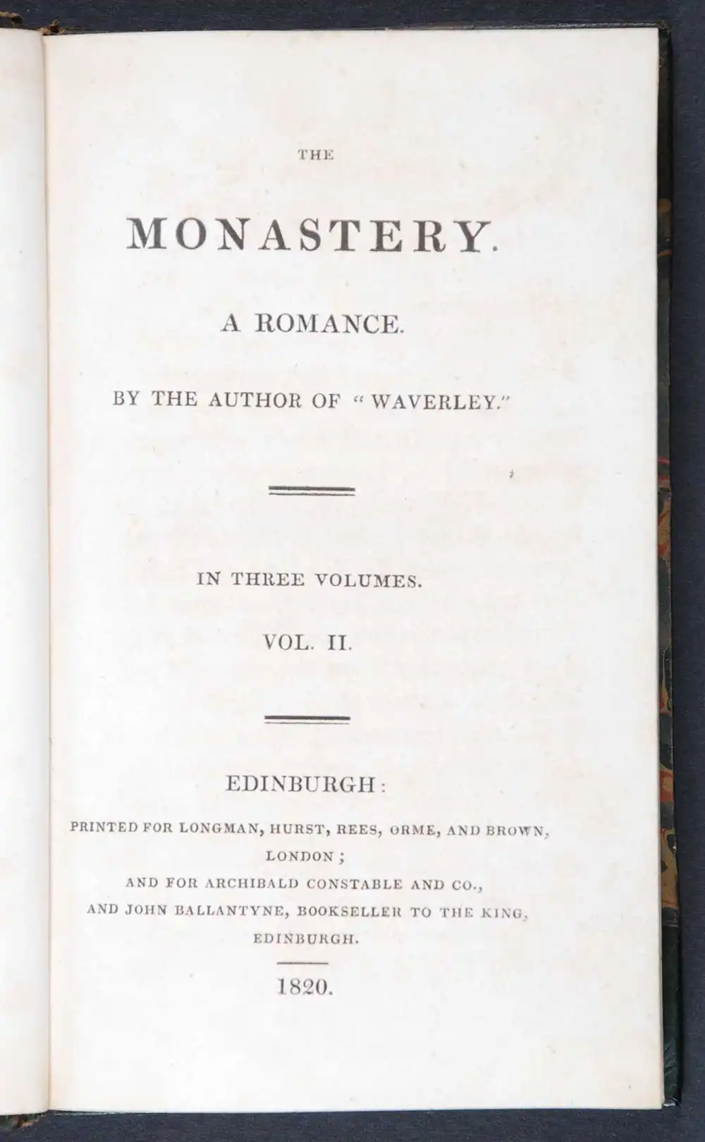 [Sir Walter Scott]. <em>The monastery: a romance.</em> [1st edition]. Edinburgh: Printed for Longman, Hurst, Rees, Orme and Brown, London; and for Archibald Constable and Company, and John Ballantyne, Edinburgh, 1820. Three volumes; Vol. 2 displayed.