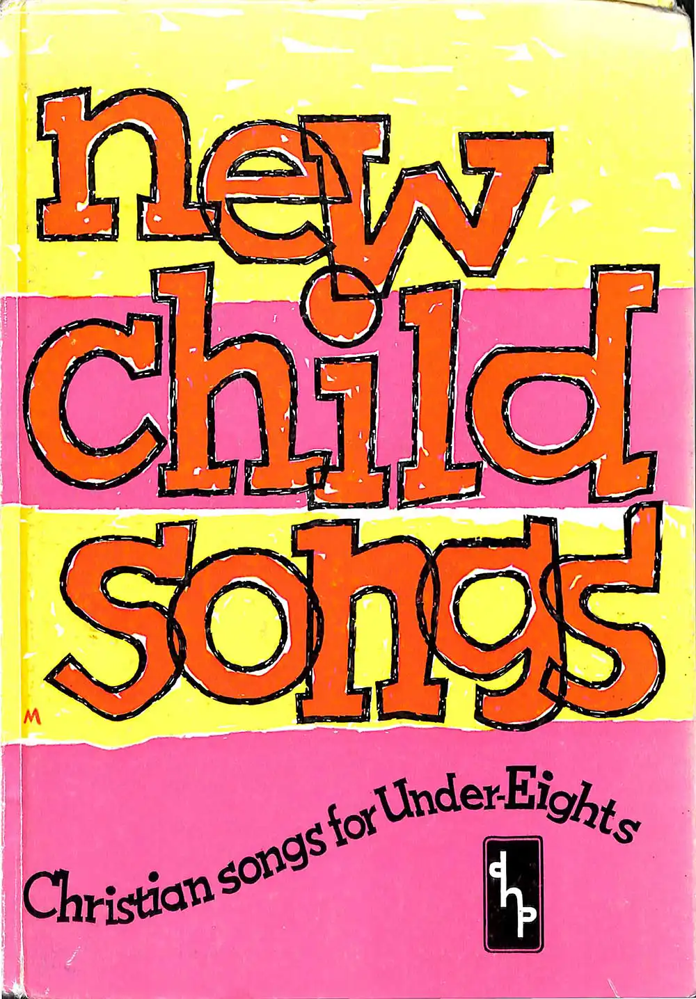 Dorothy R. Wilton and Pauline Buzzing (compilers). <em>New child songs: Christian songs for under-eights.</em> Nutfield [England]: Denholm House, 1973.