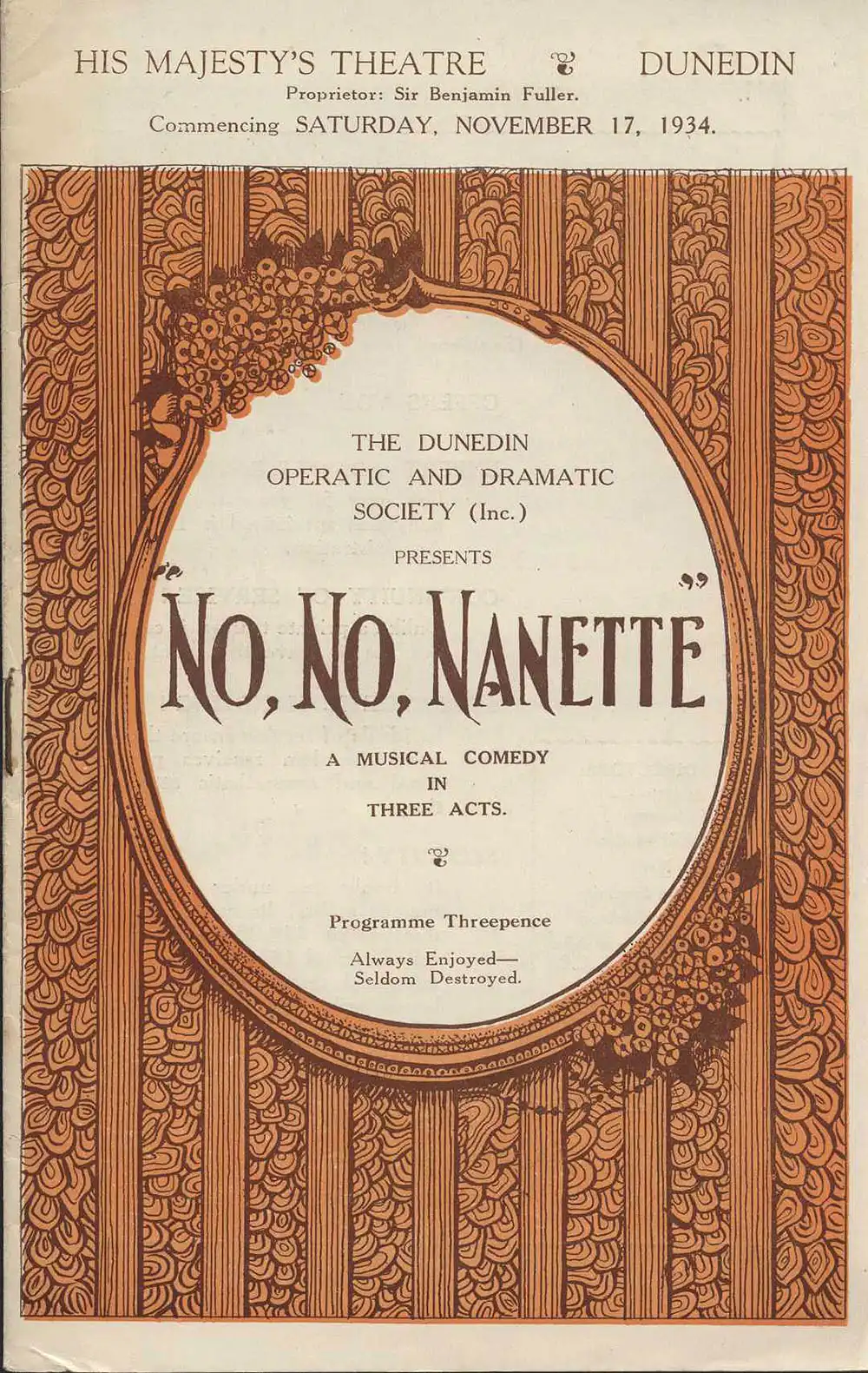 <em>No, no, Nanette</em>. Book and lyrics by Frank Mandel, Otto Harbach and Irving Caesar; music by Vincent Youmans. (Dunedin Operatic & Dramatic Society). Nov. 17, 1934.