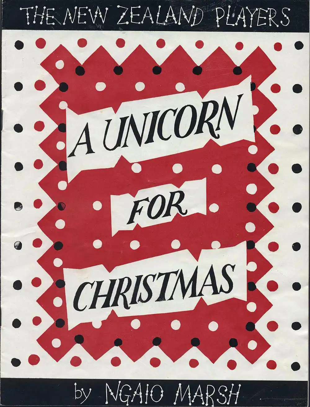 <em>A unicorn for Christmas</em>. Ngaio Marsh. (New Zealand Players). 1955.