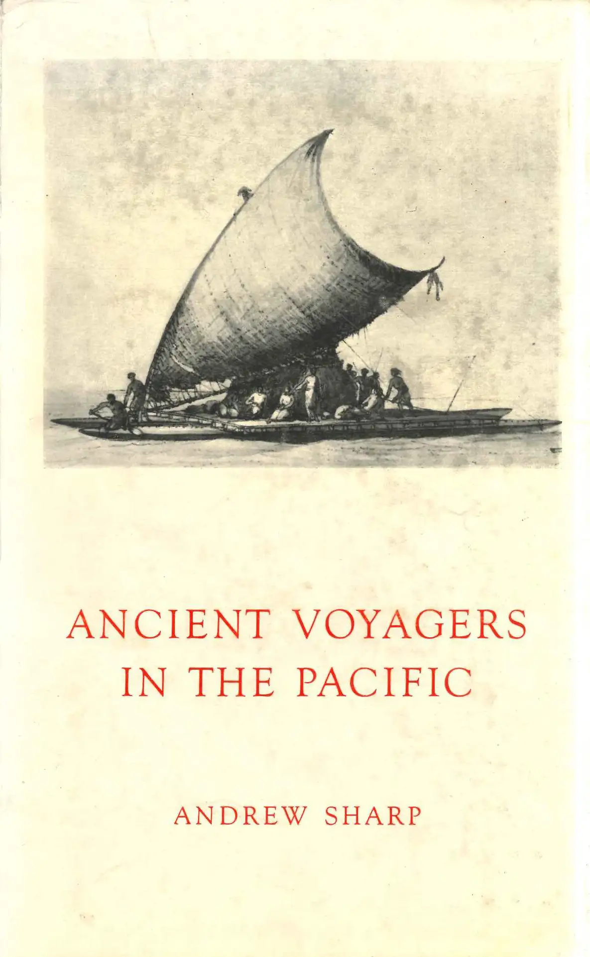 Andrew Sharp. Ancient Voyagers in the Pacific. Wellington: Polynesian Society, 1956.