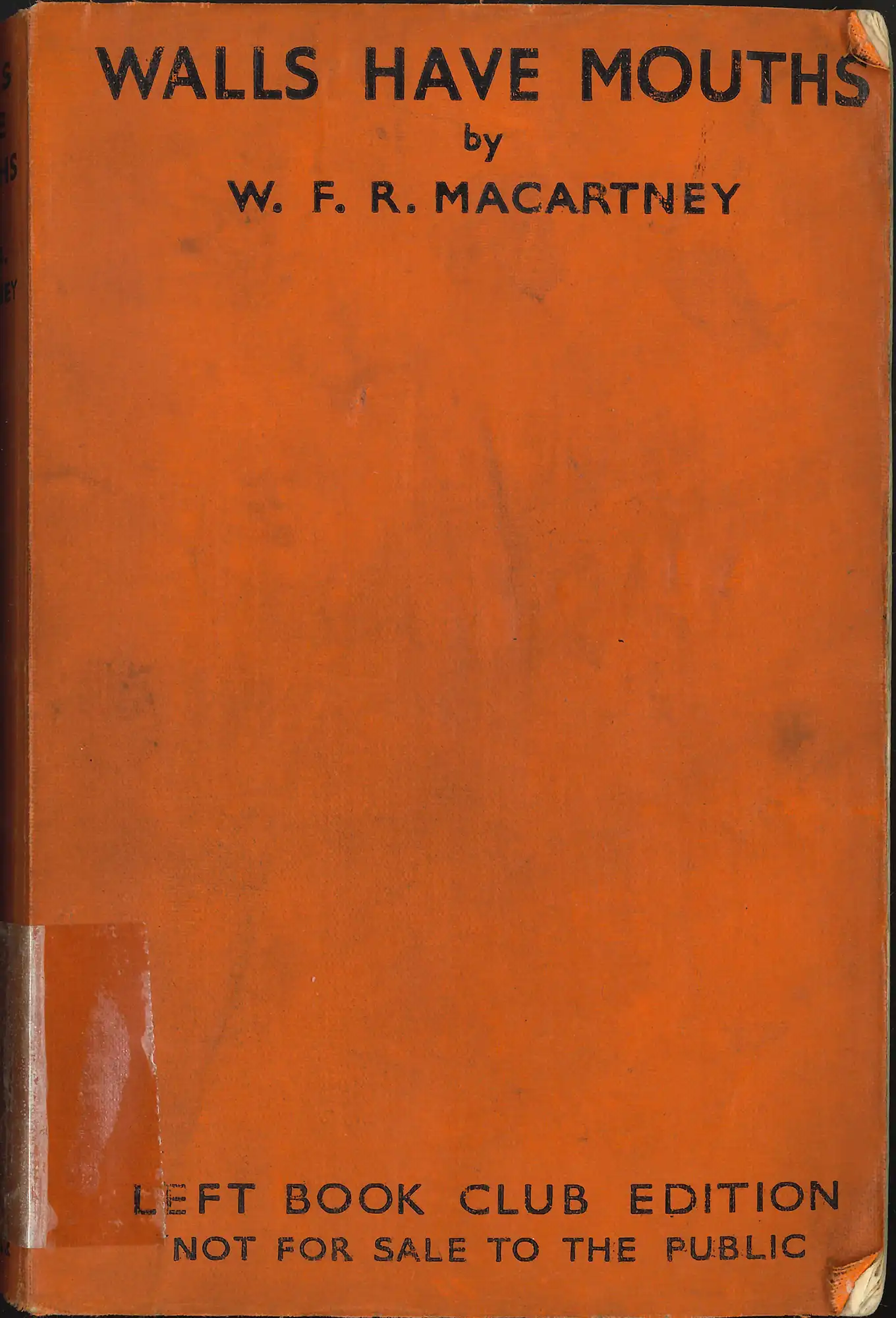 Wilfred Macartney, Walls have mouths: a record of ten years’ penal servitude. (1936). LBC 365 MAC 