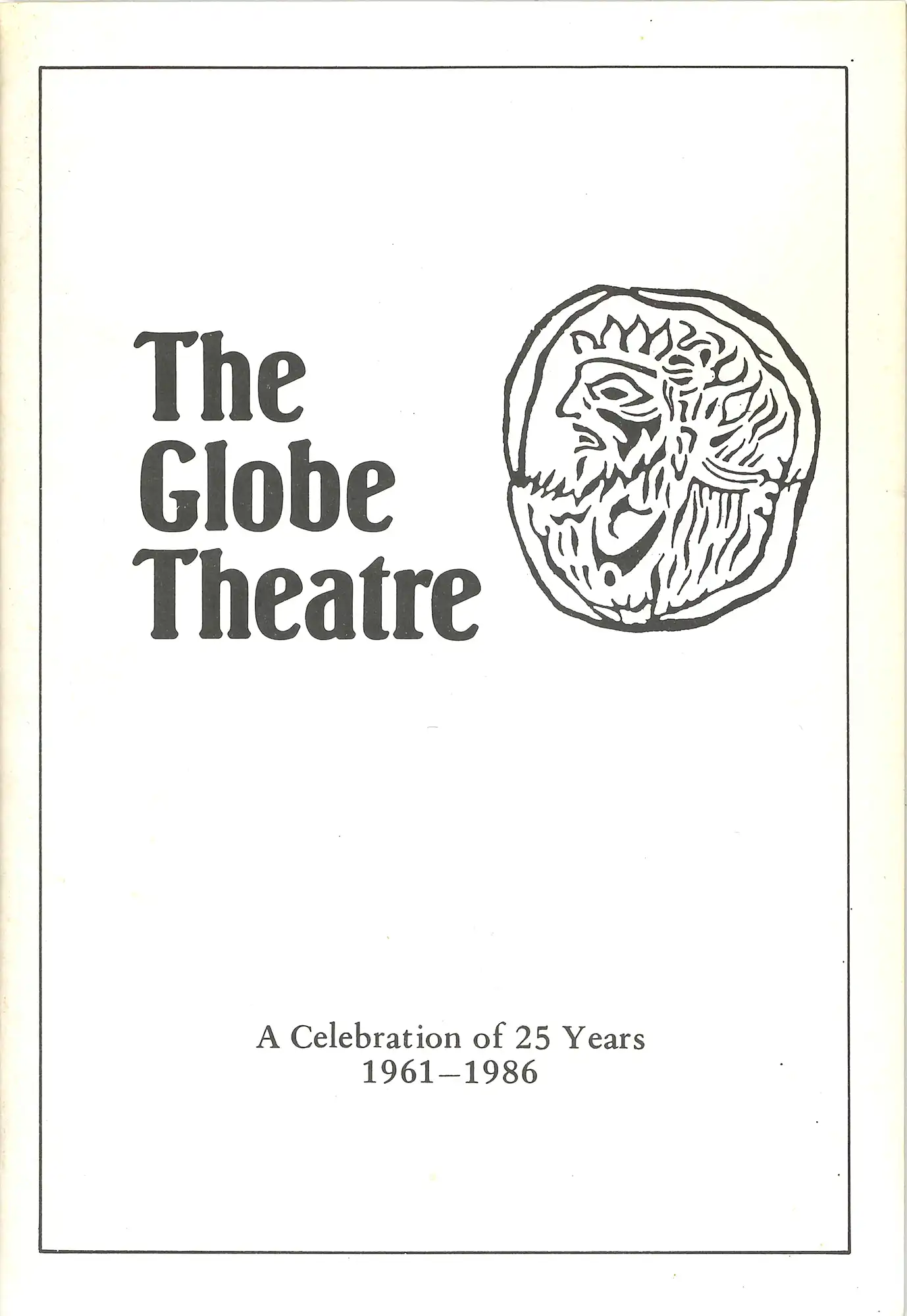 The Globe Theatre. A celebration of 25 years 1961-1986. Dunedin: University Extension, University of Otago, 1986. SPRH Pamphlet 792.0993 GLO