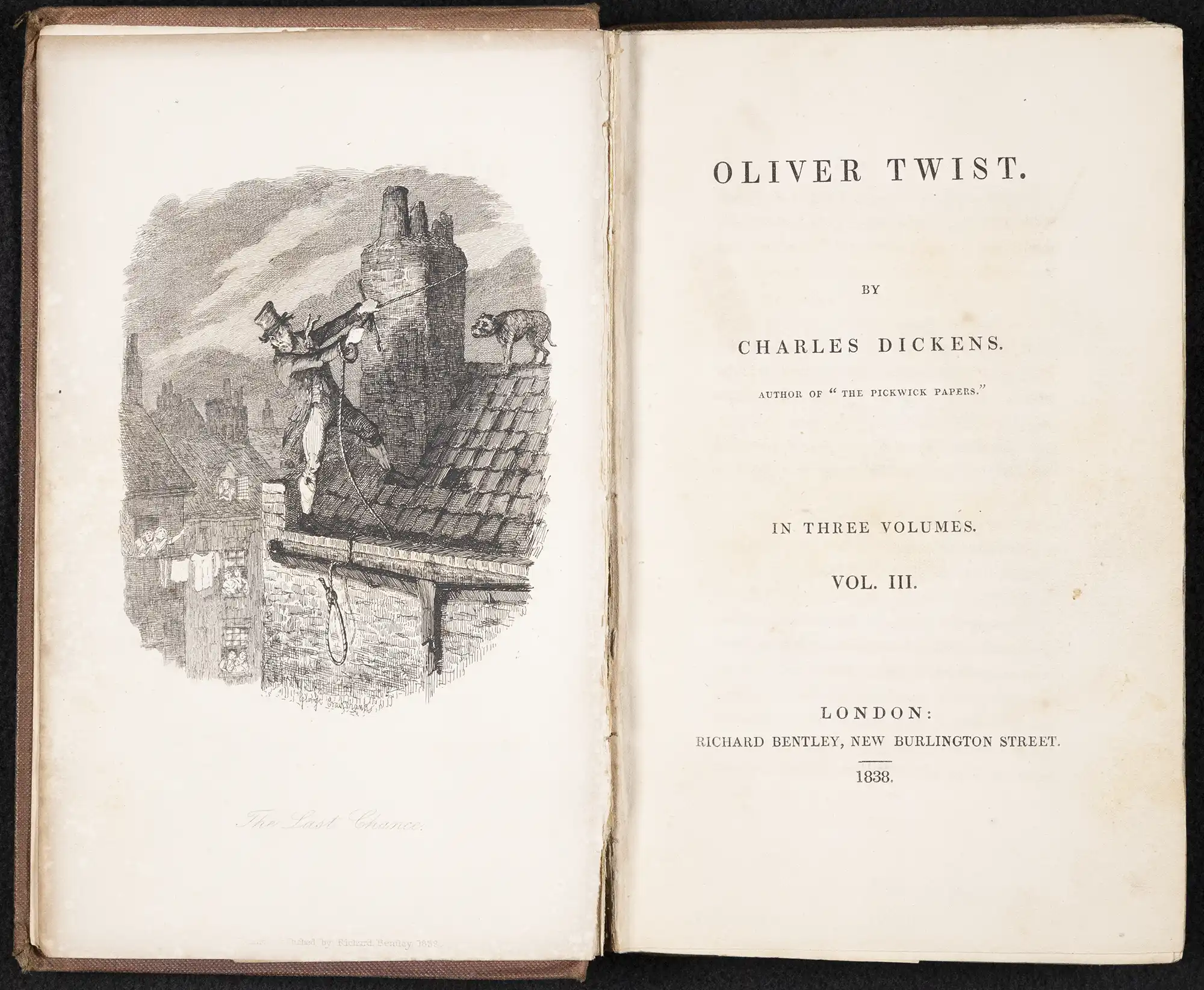 Charles Dickens. Oliver Twist, or, The parish boy's progress. London: Richard Bentley, 1838. Three volumes; Vol. 3 displayed.