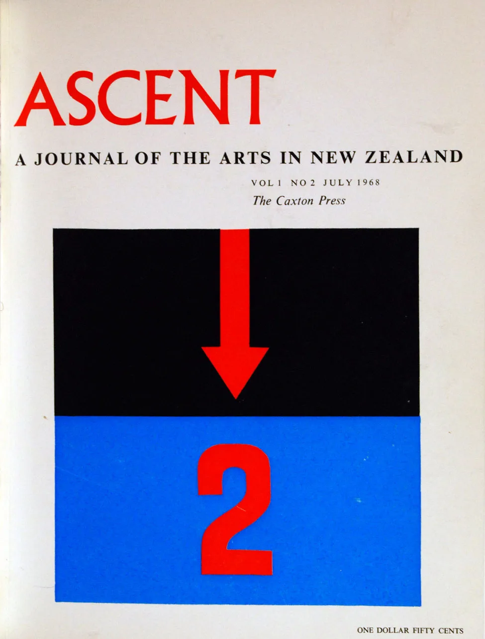 Ascent: A Journal of the Arts in New Zealand, Vol. 1 No. 2. <i>Christchurch: The Caxton Press, July 1968.</i>