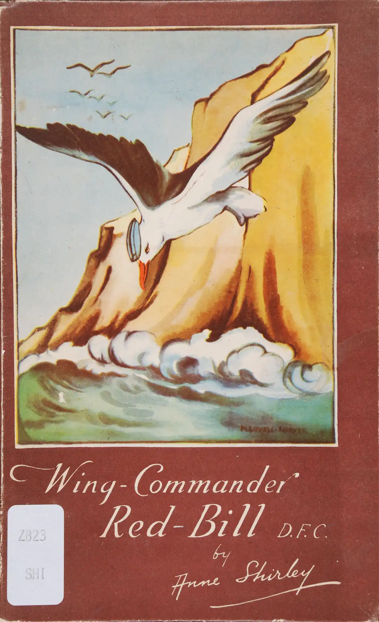 Noelle MacDonald. Wing-Commander Red-Bill, D.F.C.  / by Anne Shirley.Auckland, N.Z.: Oswald-Sealy, [1944].