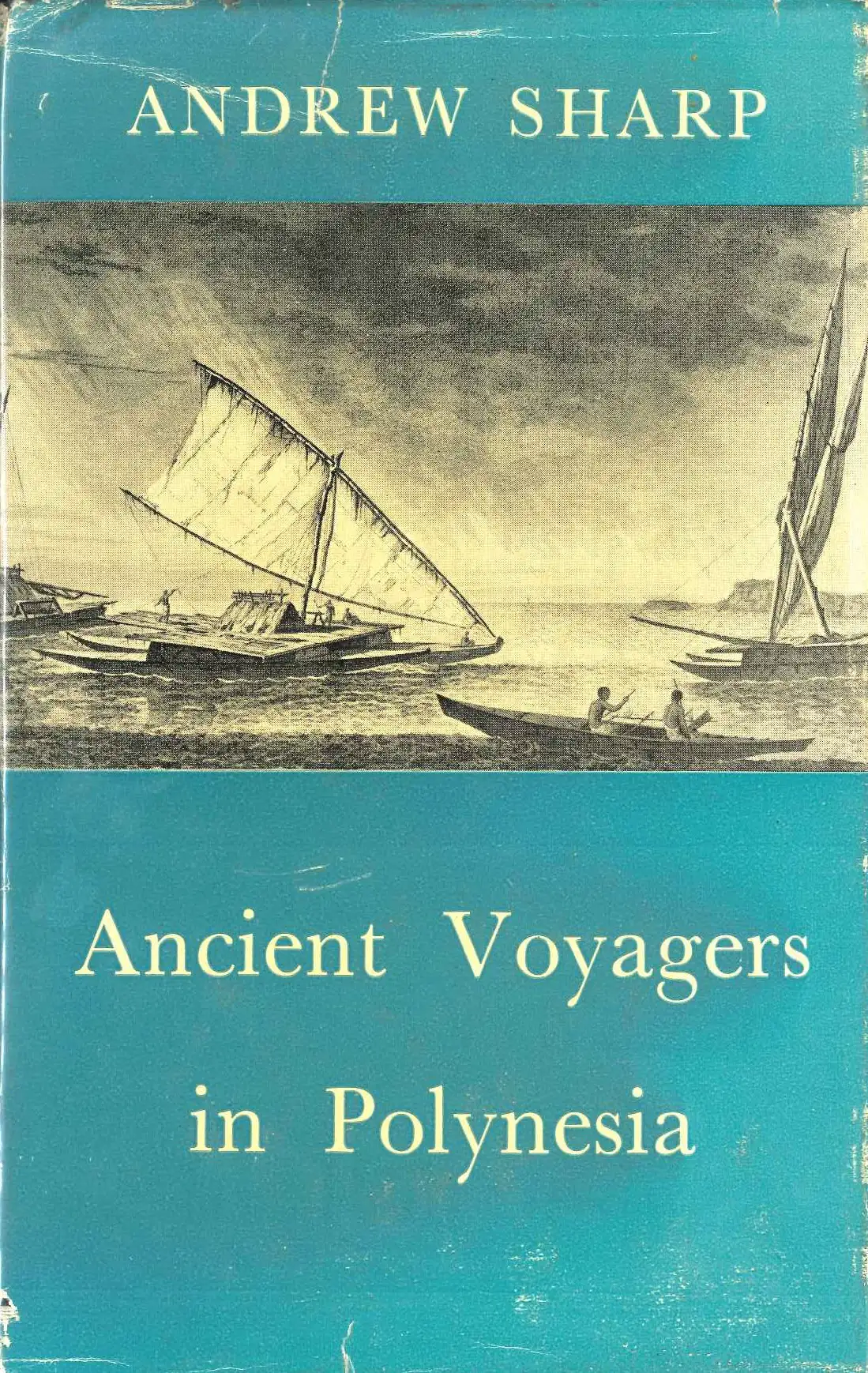 Andrew Sharp. Ancient Voyagers in Polynesia. Auckland: Paul's Book Arcade, 1963