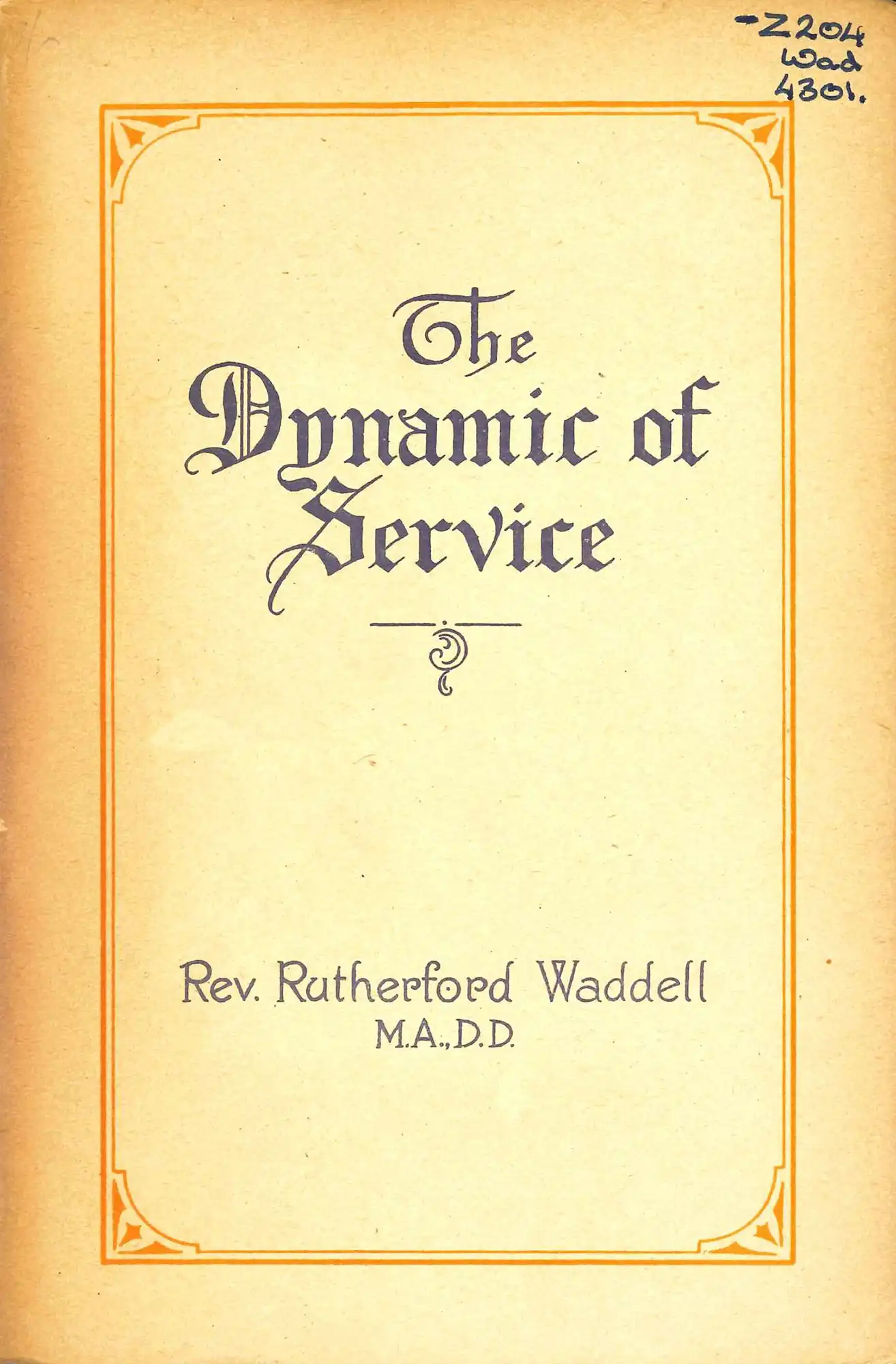 Rutherford Waddell. The dynamic of service. Dunedin: A.H. Reed, 1923.