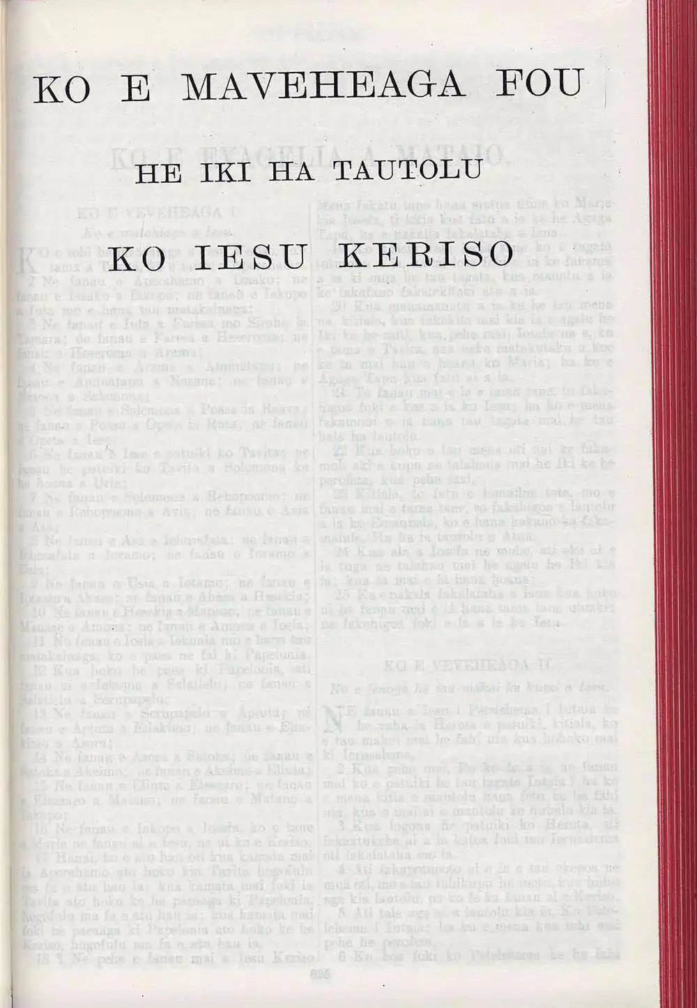 [Bible in Niue]. <em>Ko e Tohi Tapu: ko e Maveheaga Tuai mo e Maveheaga Fou.</em> London: British and Foreign Bible Society, 1966.