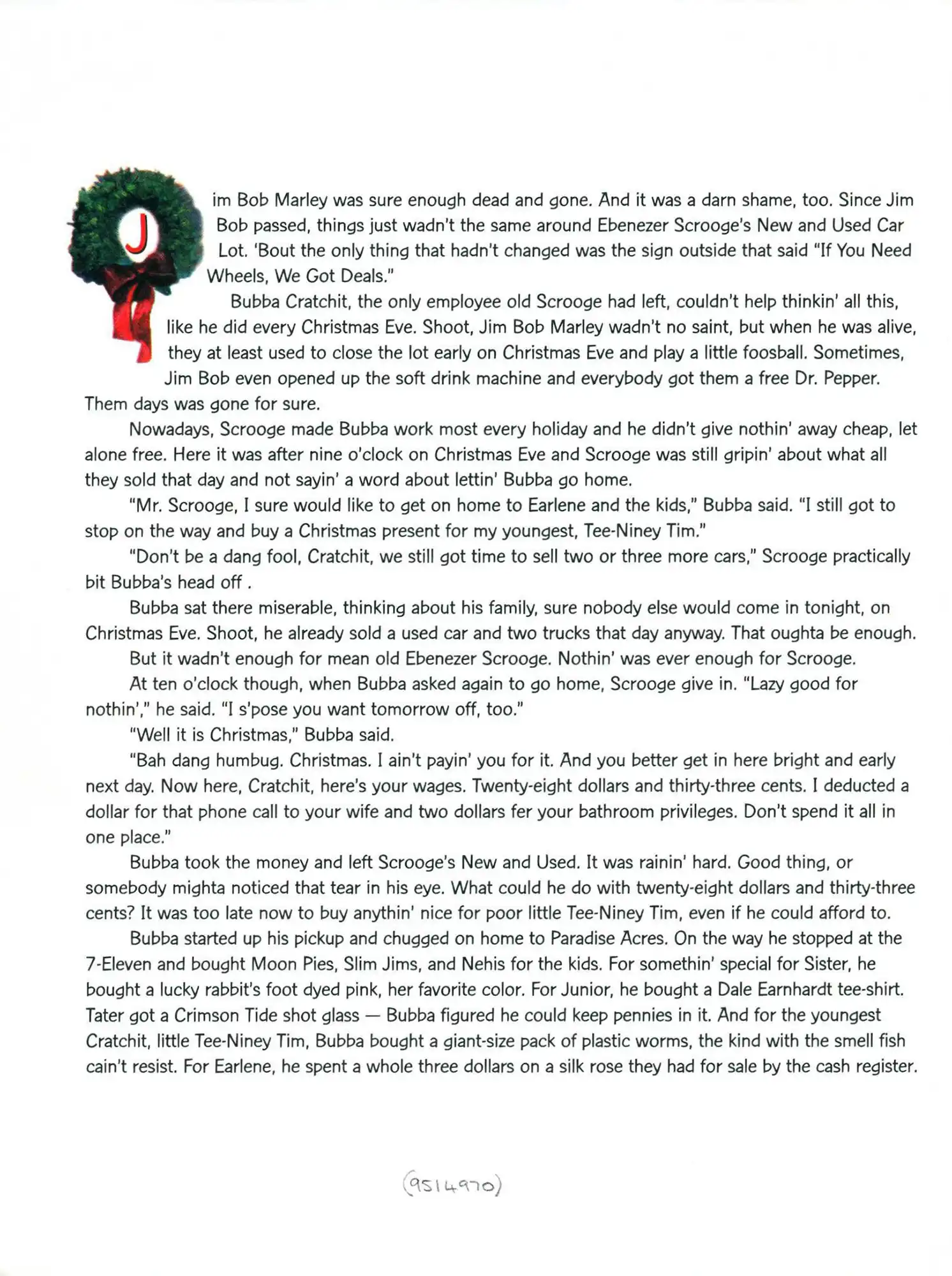 E.J. Sullivan. A redneck Christmas carol. Illustrations by Ernie Eldredge. Birmingham, Alabama: Sweetwater Press, 1997.