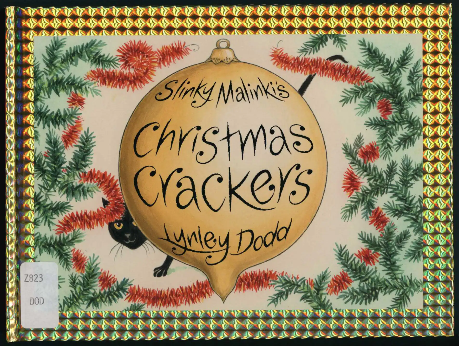 Lynley Dodd. Slinky Malinki's Christmas crackers. Wellington: Mallinson Rendel, 2006.