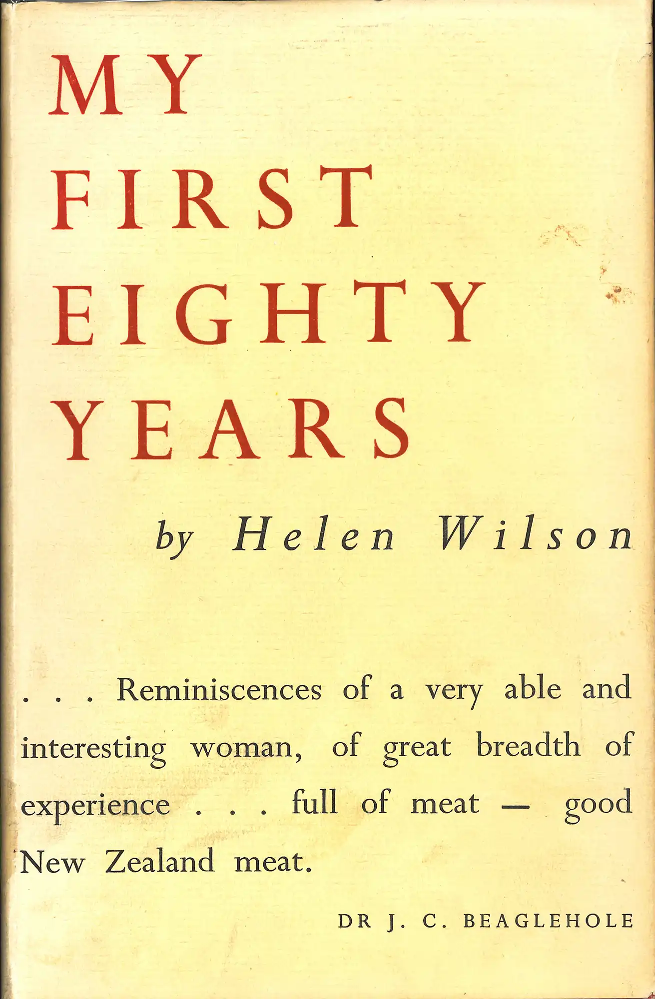 Helen Wilson. My first eighty years. Hamilton: Paul's Book Arcade, 1950.