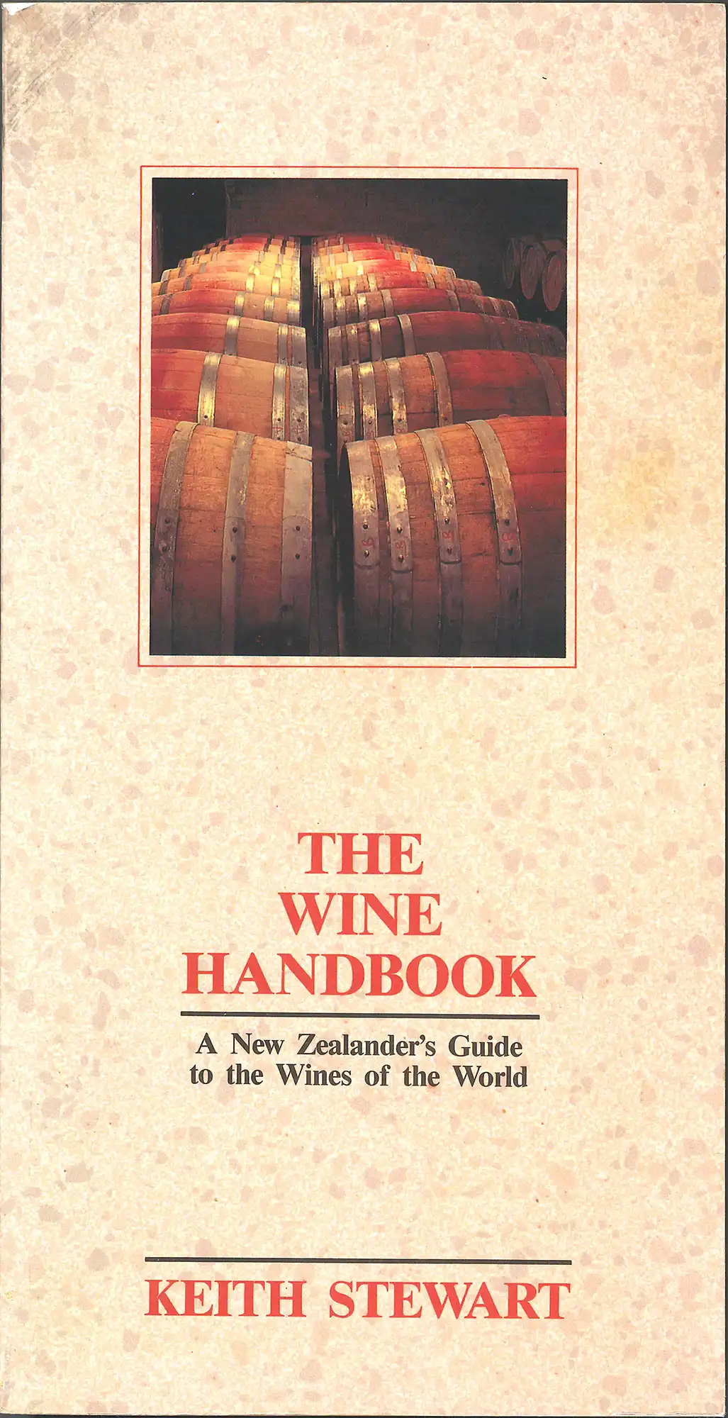 Keith Stewart, The wine handbook. A New Zealander’s guide to the wines of the world. Auckland: Hodder and Stoughton, 1988. SPRH 641.22 STE