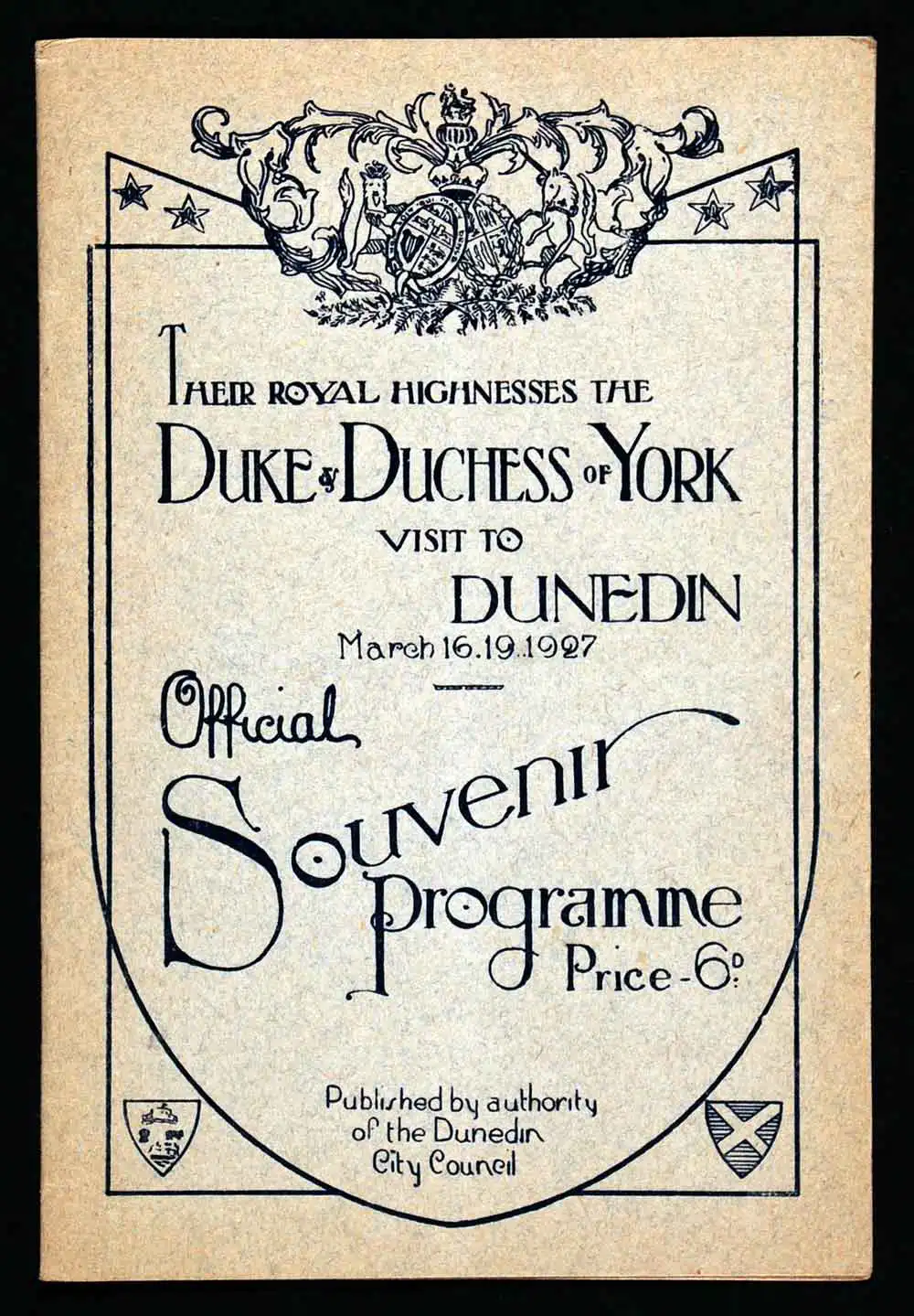 Official souvenir programme; Their Royal Highnesses the Duke and Duchess of York visit to Dunedin, March 16.19 1927. Dunedin: Dunedin City Council, printed by Otago Daily Times Print, [1927].