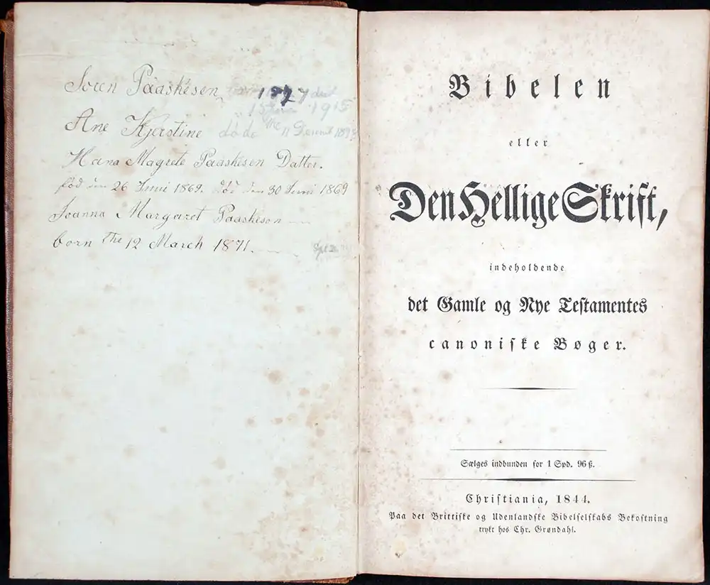 [Danish-Norwegian Bible]. <em>Bibelen: eller, Den hellige Skrift; indeholdende det Gamle og det Nye Testaments kanoniske boger.</em> Christiania: Paa det Brittiske og Udenlandske Bibelselskabs Bekostning, 1844.