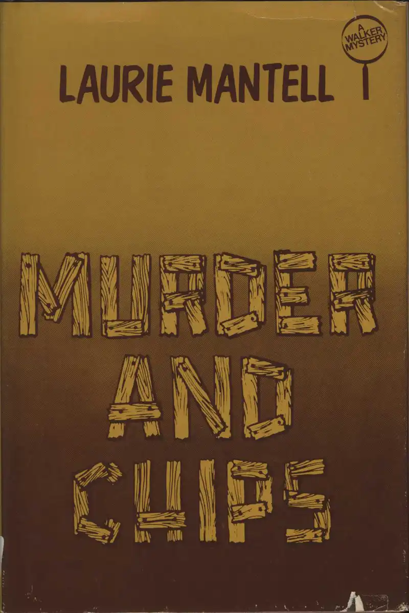 Mantell, L. Murder and Chips. New York: Walker & Co., 1980