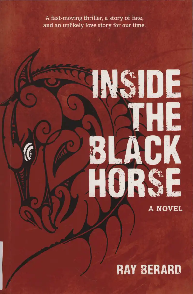 Berard, R. Inside the Black Horse. Auckland: Mary Egan, 2015