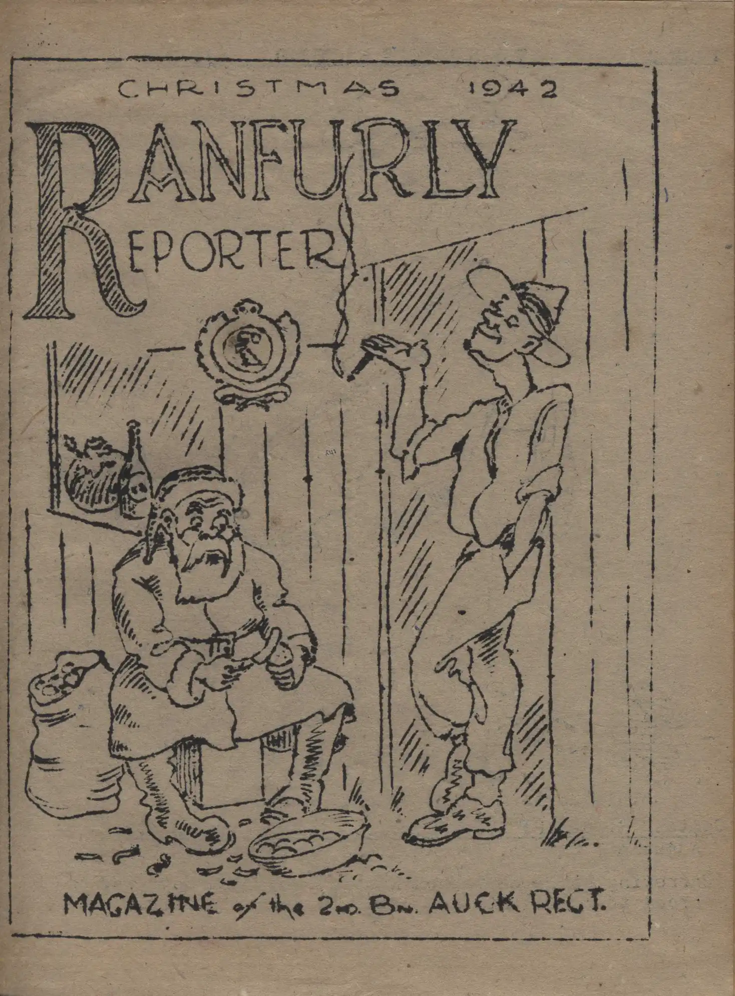 Ranfurly Reporter: Magazine of the 2nd Battalion, Auckland Regiment, Christmas 1942. 