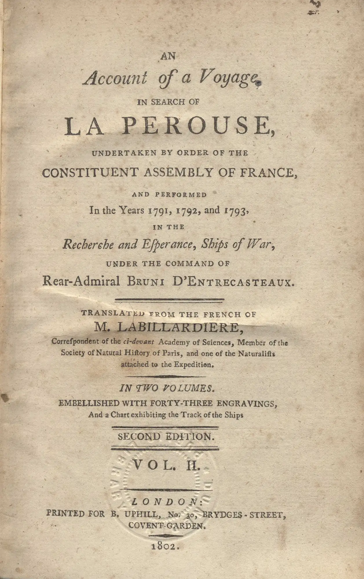 Jacques-Julien Houtou de La Billardière. An Account of a Voyage in Search of La Perouse … Vol. II. Second edition. London: Printed for B. Uphill, 1802. 