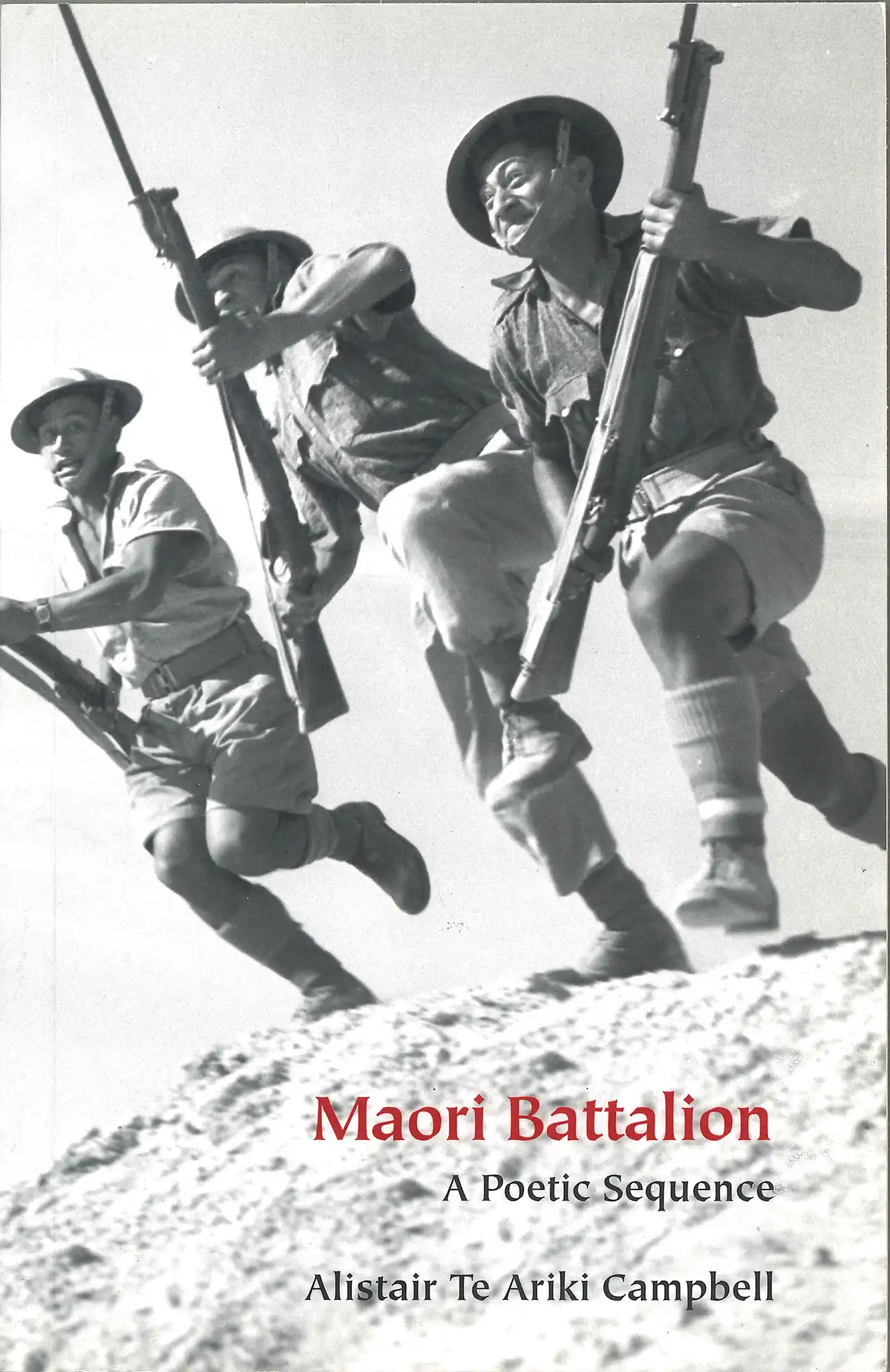 Alistair Te Ariki Campbell, Maori Battalion. A poetic sequence. Wellington: Wai-te-ata Press, 2001. SPRH 821 CAM