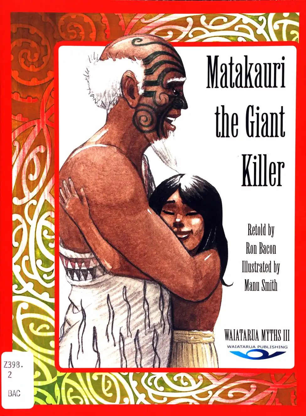 The Waiatarua Myths III Series: <i>Hapopo and the Pōhutukawa; Haumia and his Kumara; Hine-moana and Kiwa; How Weaving Came; The Maero, the Very Fierce People; Matakauri the Giant Killer; Mohoao, the Fierce Fairy Person; Pania, the Woman from the Sea; Parata the Taniwha; The Woman whose Son was a Taniwha. </i>Retold by Ron Bacon and Illustrated by Manu Smith; published in Waiatarua by Waiatarua Publishing, 2004.
