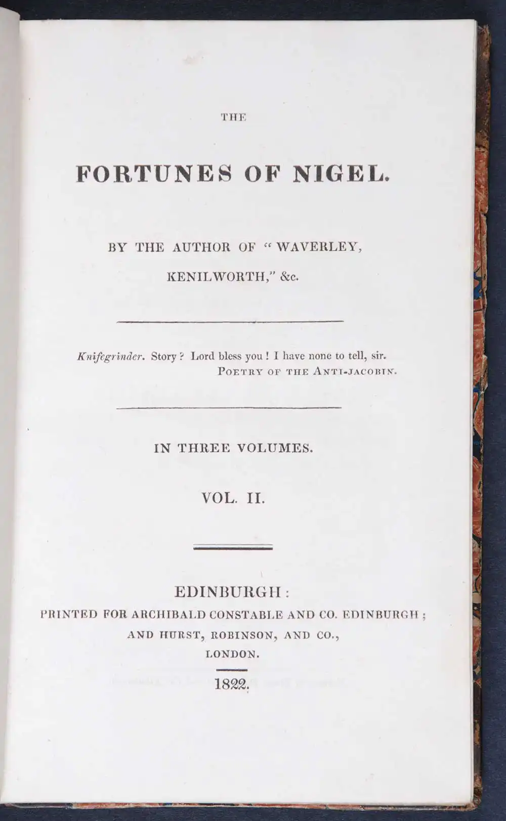 [Sir Walter Scott]. <em>The fortunes of Nigel.</em> [1st edition]. Edinburgh: Printed for Archibald Constable and Co., Edinburgh; and Hurst, Robinson and Co., London, 1822. Three volumes; Vol. 2 displayed.