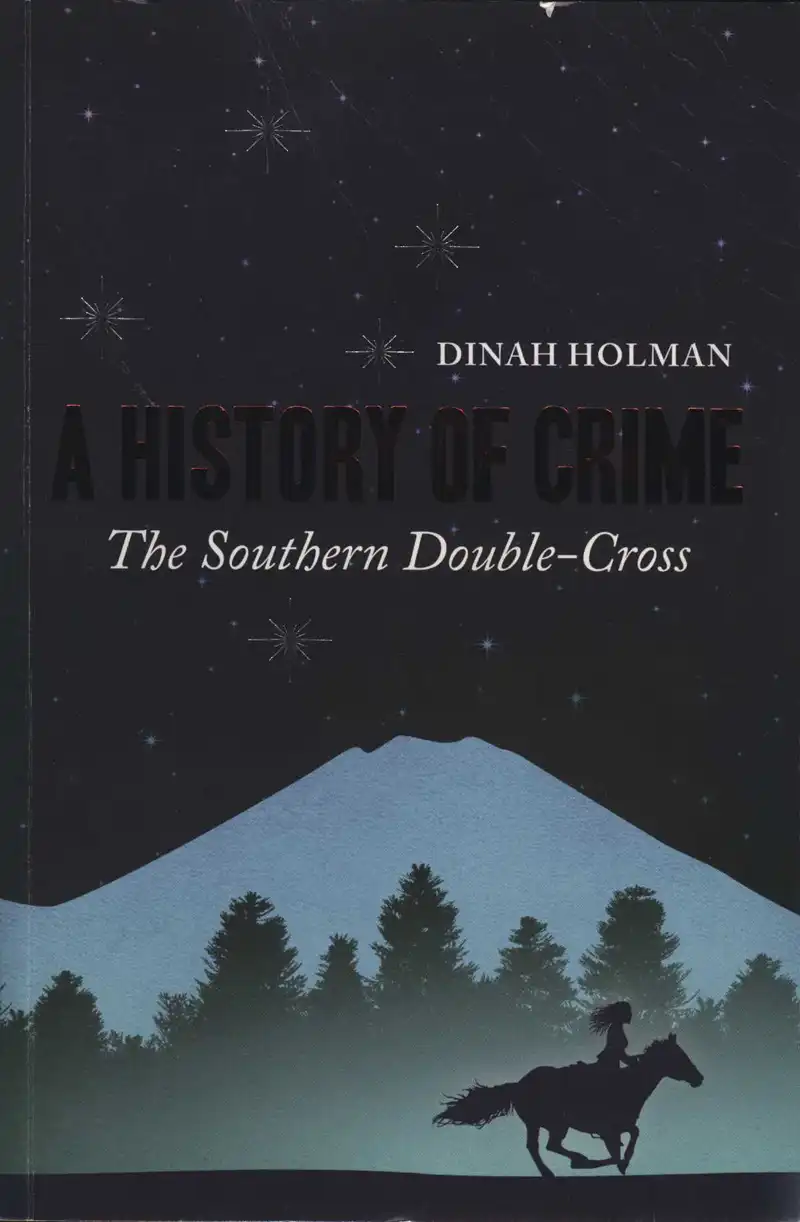 Holman, D. A History of Crime. Auckland: Ravensbourne Books, 2014