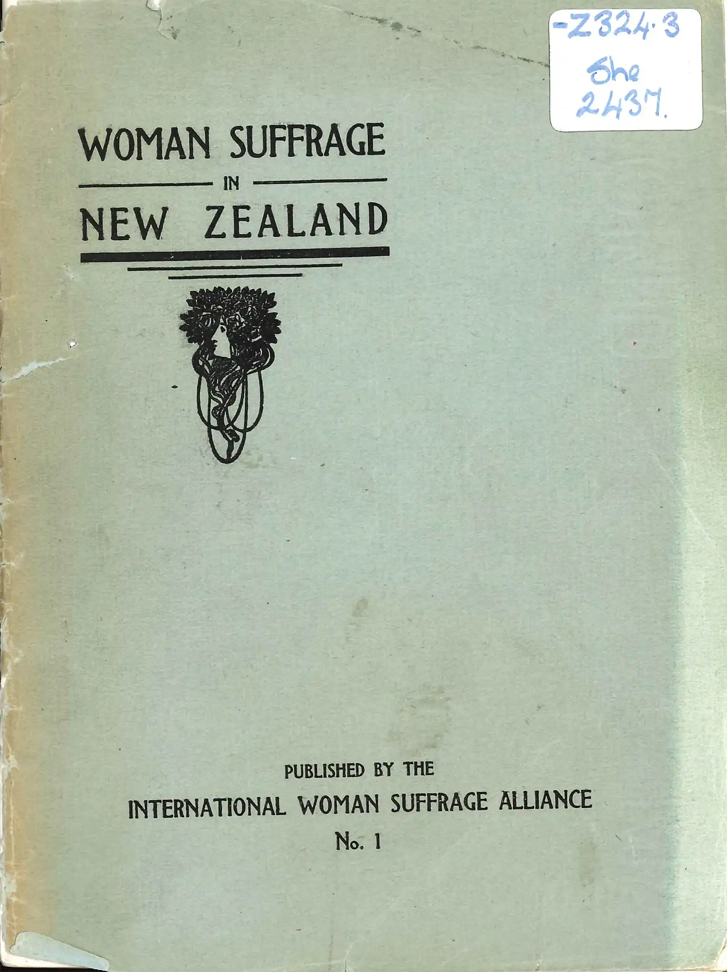 Kate Sheppard. Woman suffrage in New Zealand. London: International Woman Suffrage Alliance, 1907.
