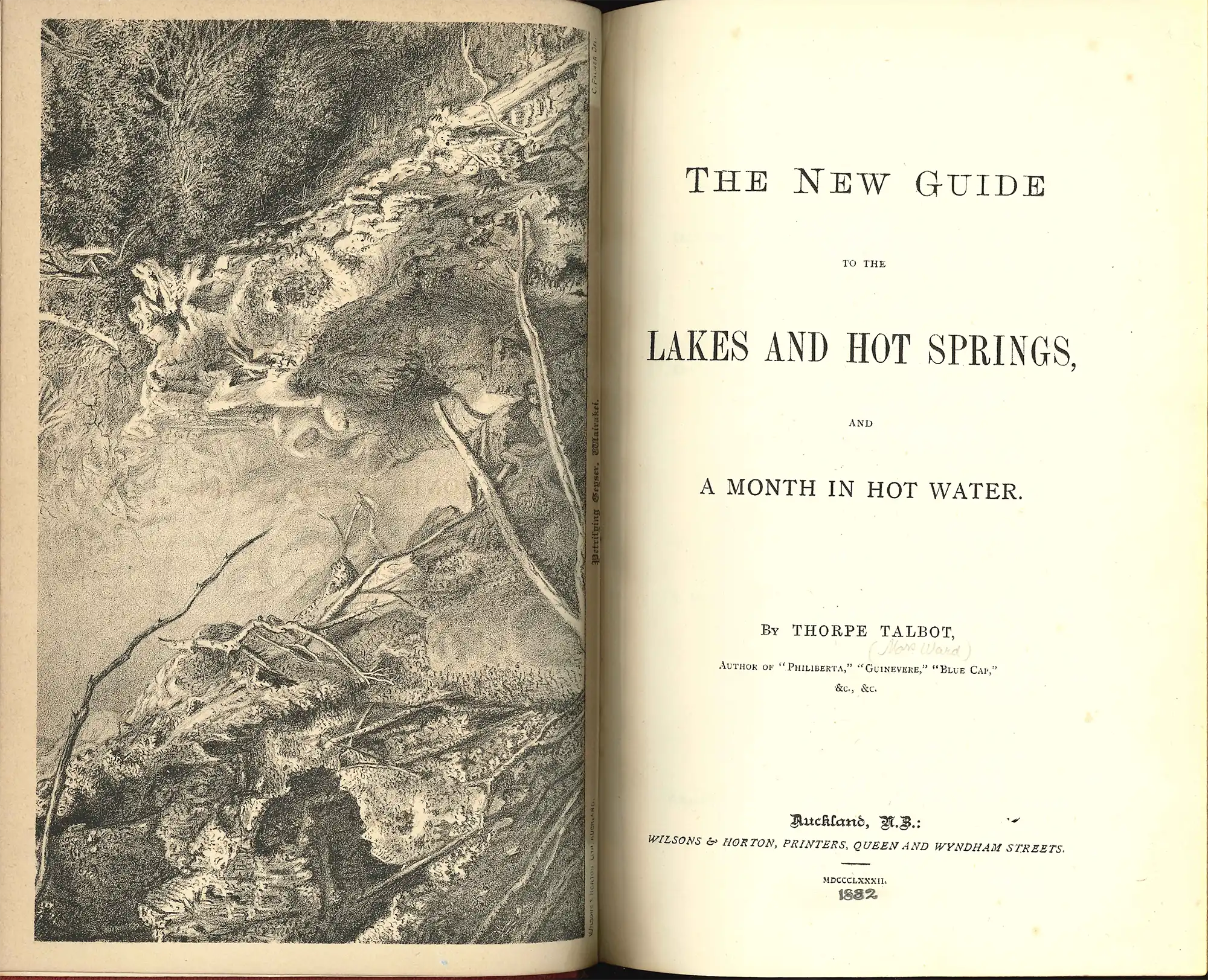 Thorpe Talbot. The new guide to the lakes and hot springs: and, A month in hot water. Auckland: Wilsons & Horton, Printers, 1882.