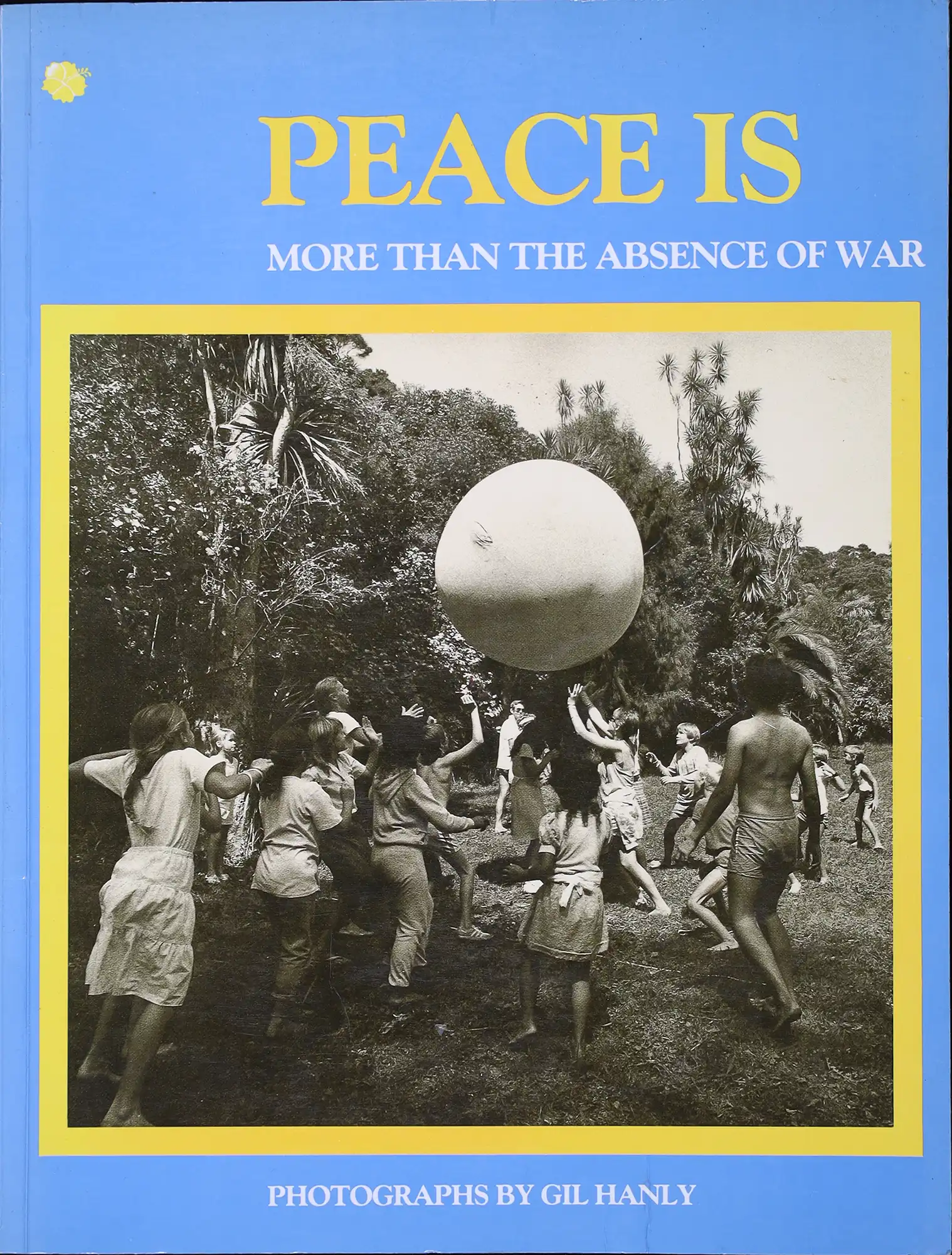 Gil Hanly, Peace is more than the absence of war. Auckland: New Women’s Press, 1986. SPHR 327.172 HAN